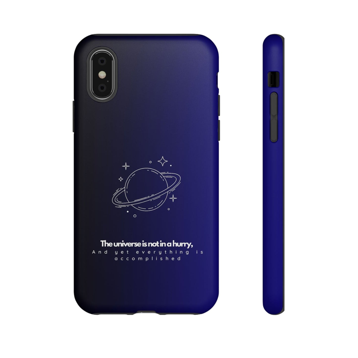 Inspirational Phone Case - 'The Universe is Not in a Hurry'
