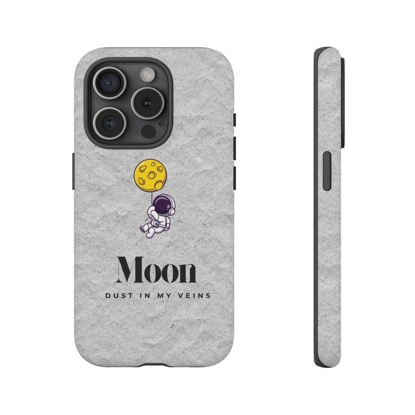 Astronaut Moon Phone Case - "Dust in My Veins" Durable Tough Case
