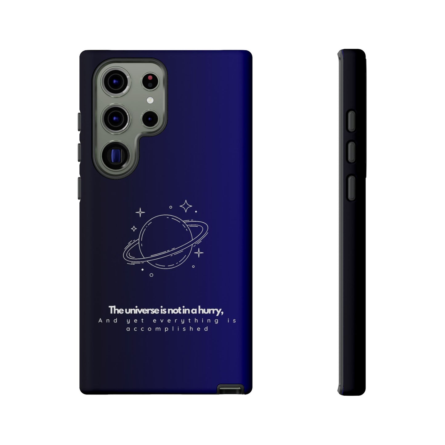 Inspirational Phone Case - 'The Universe is Not in a Hurry'