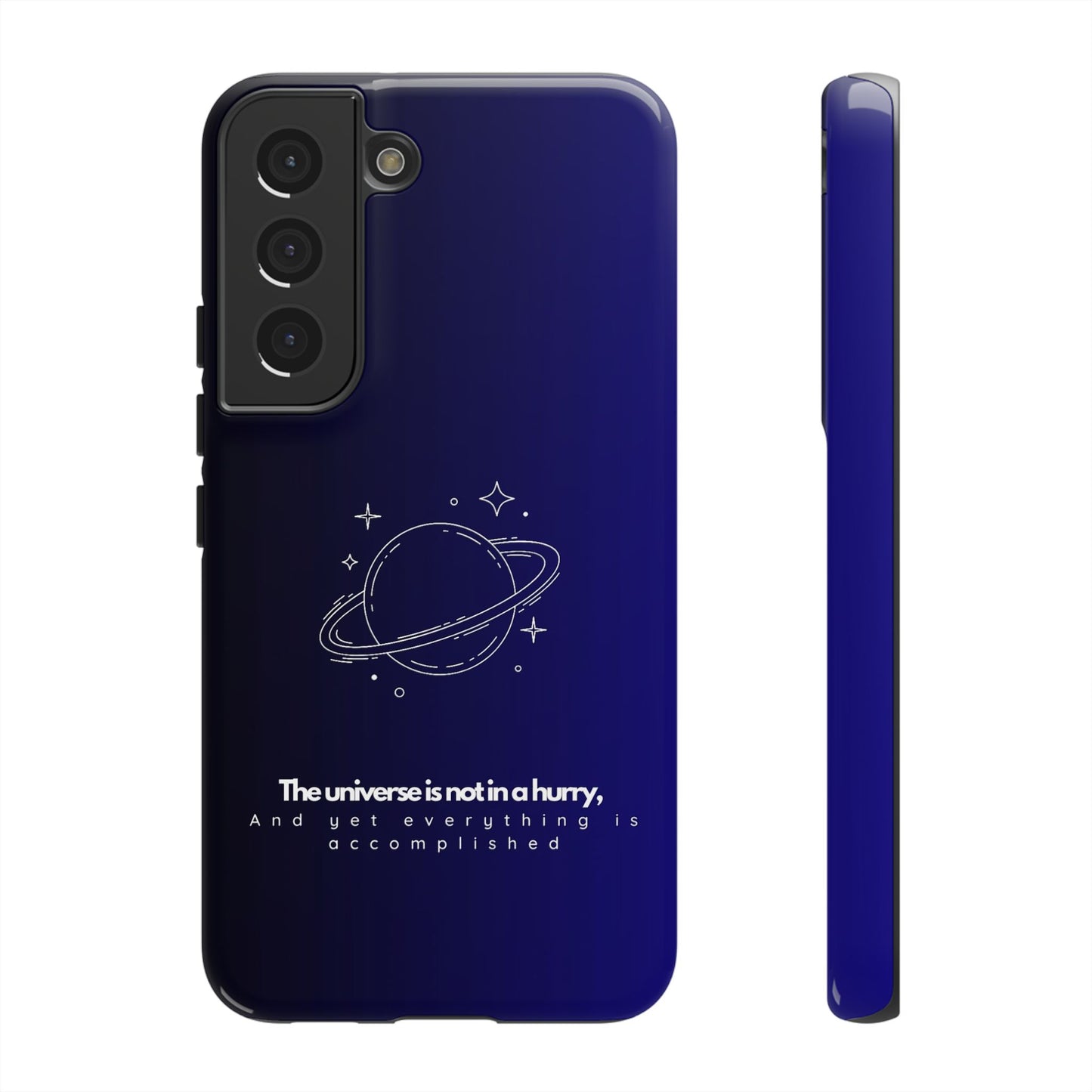 Inspirational Phone Case - 'The Universe is Not in a Hurry'