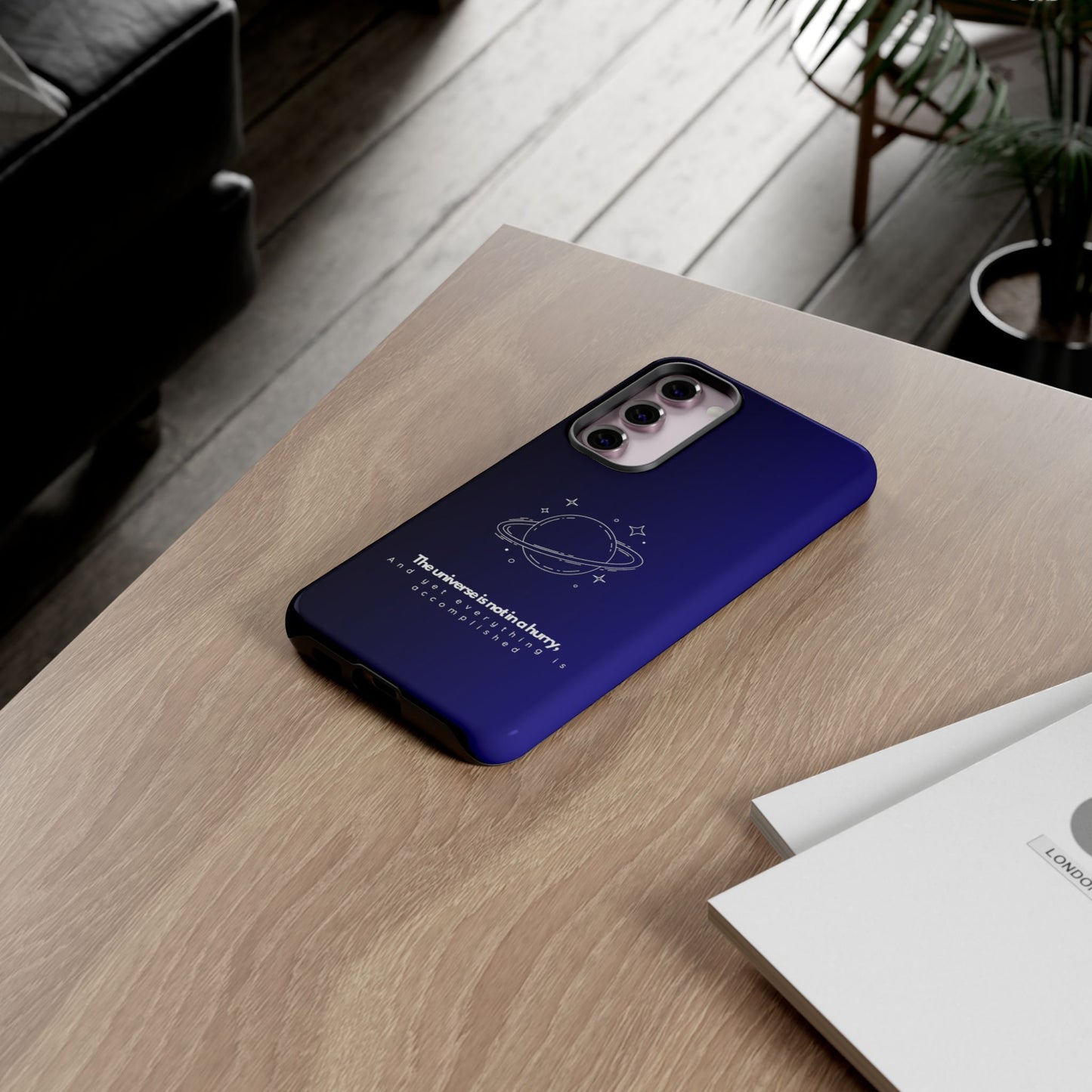 Inspirational Phone Case - 'The Universe is Not in a Hurry'
