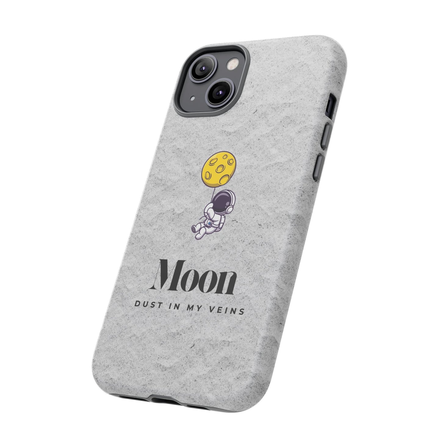 Astronaut Moon Phone Case - "Dust in My Veins" Durable Tough Case