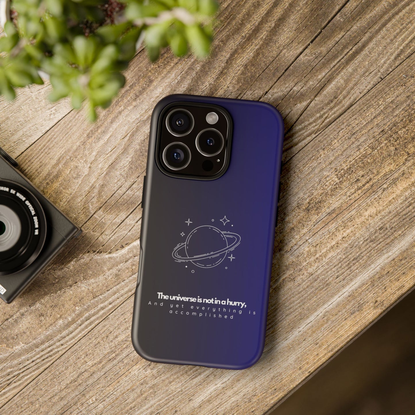Inspirational Phone Case - 'The Universe is Not in a Hurry'