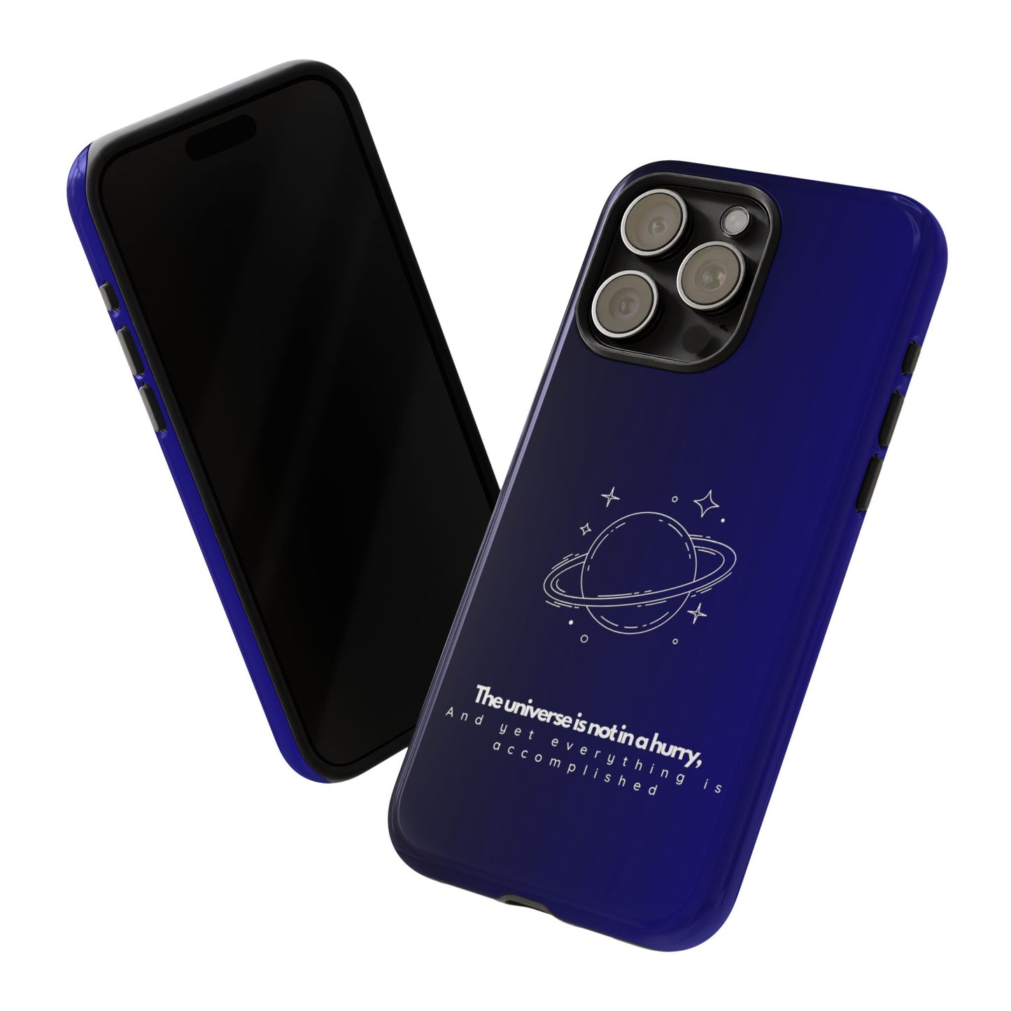 Inspirational Phone Case - 'The Universe is Not in a Hurry'
