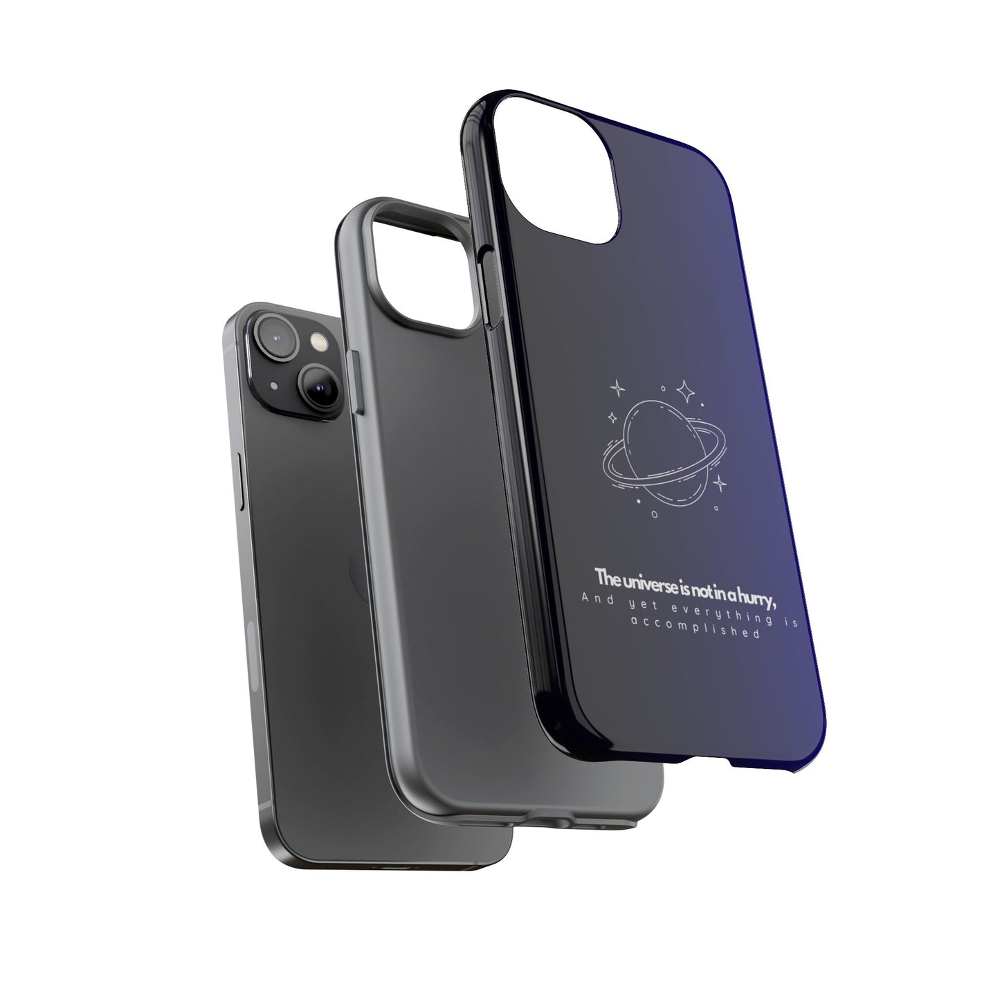 Inspirational Phone Case - 'The Universe is Not in a Hurry'