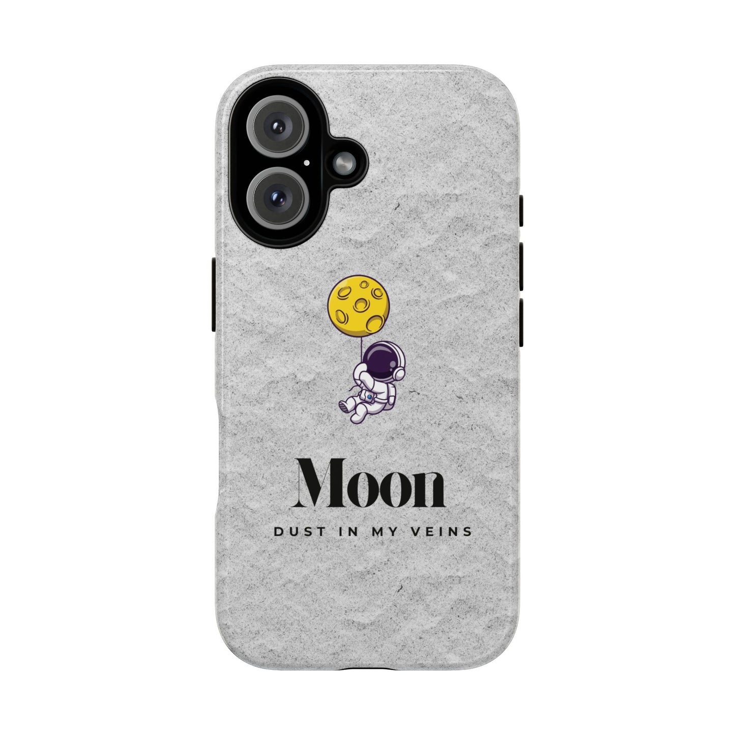 Astronaut Moon Phone Case - "Dust in My Veins" Durable Tough Case