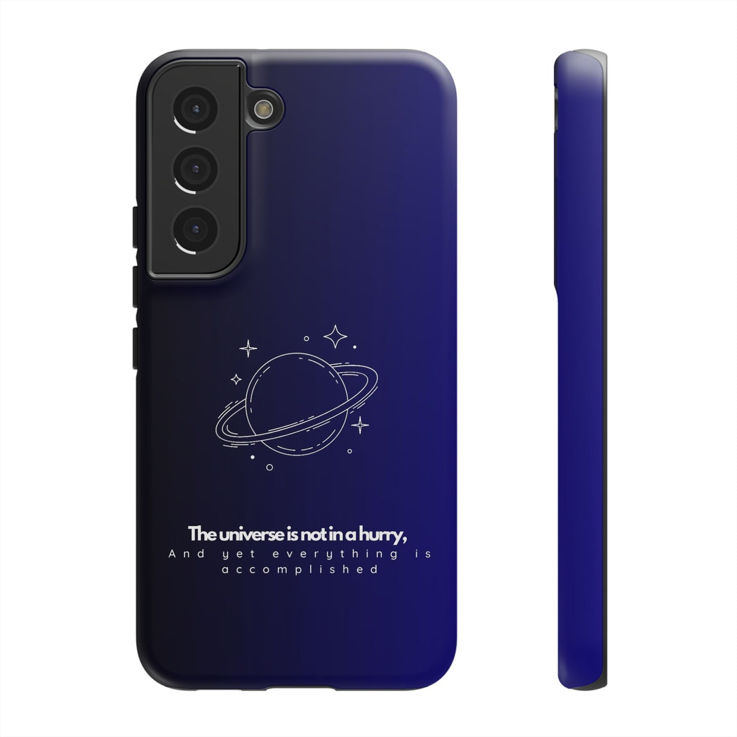 Inspirational Phone Case - 'The Universe is Not in a Hurry'