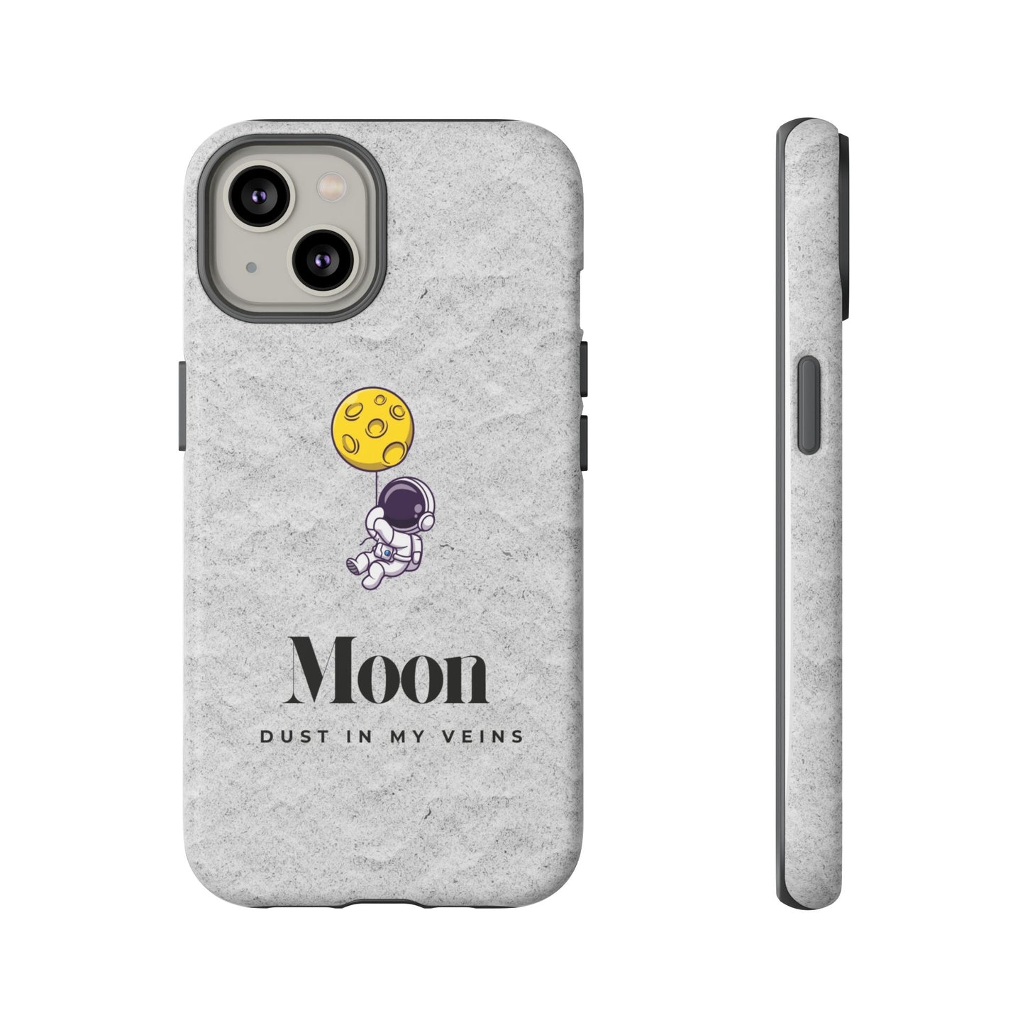 Astronaut Moon Phone Case - "Dust in My Veins" Durable Tough Case