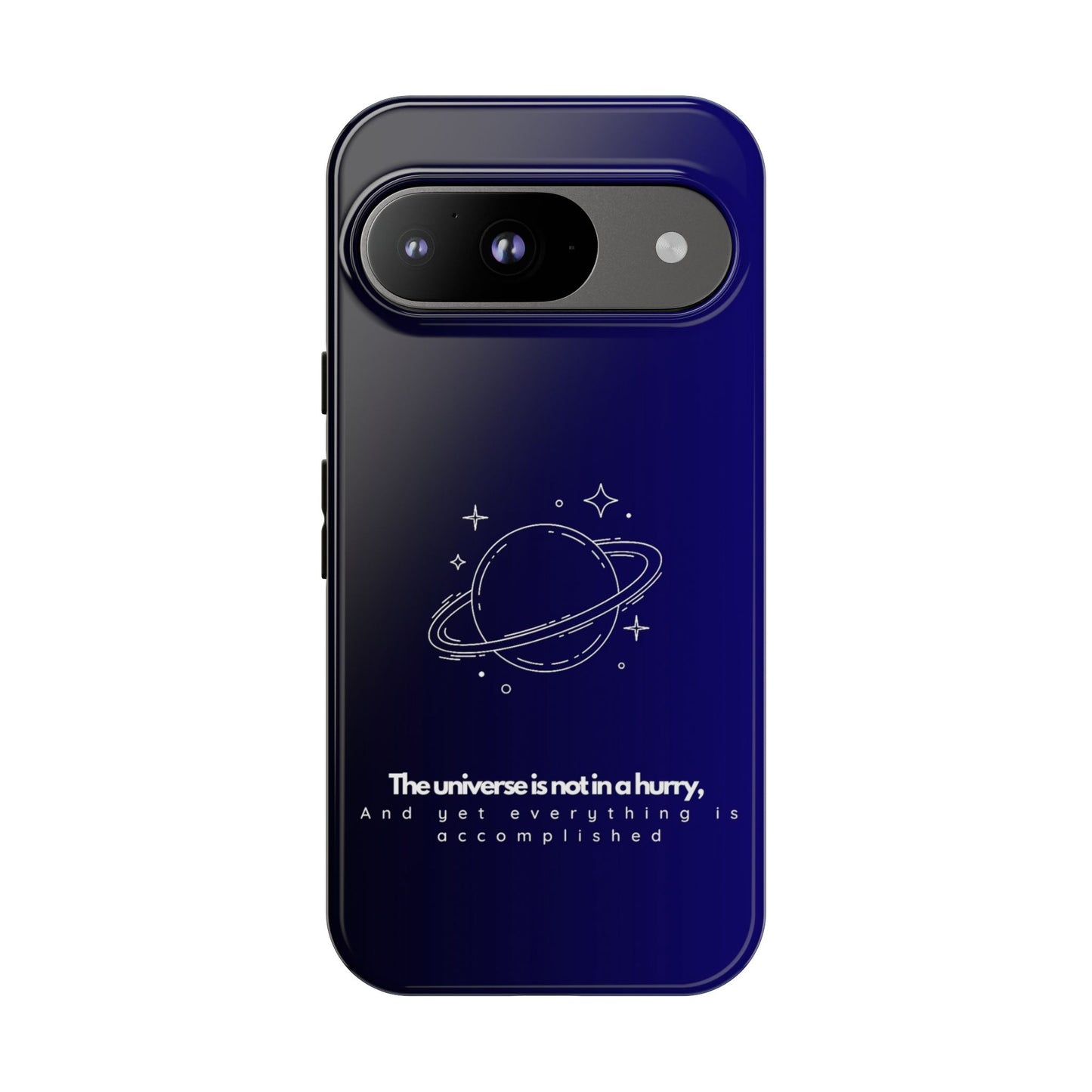 Inspirational Phone Case - 'The Universe is Not in a Hurry'