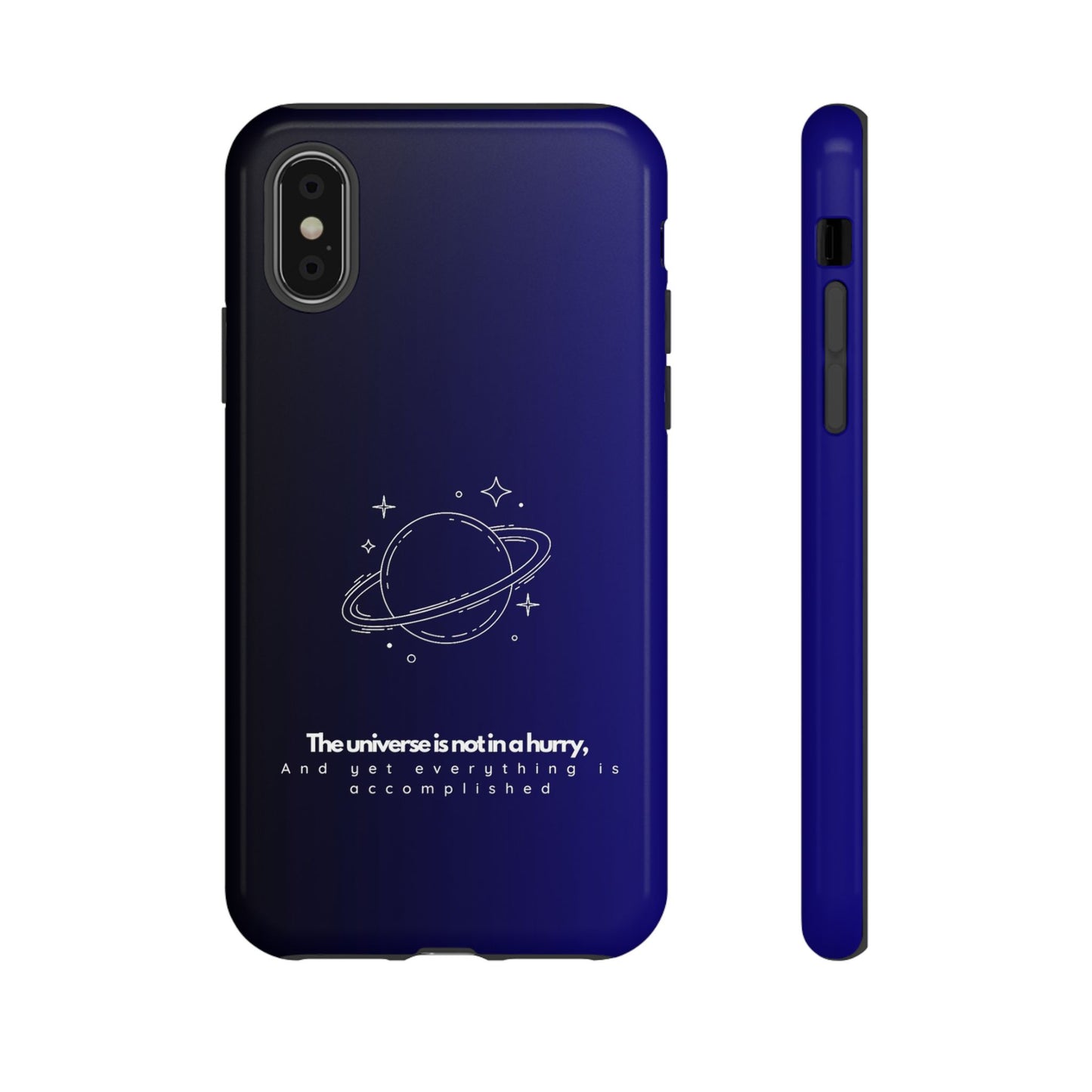 Inspirational Phone Case - 'The Universe is Not in a Hurry'
