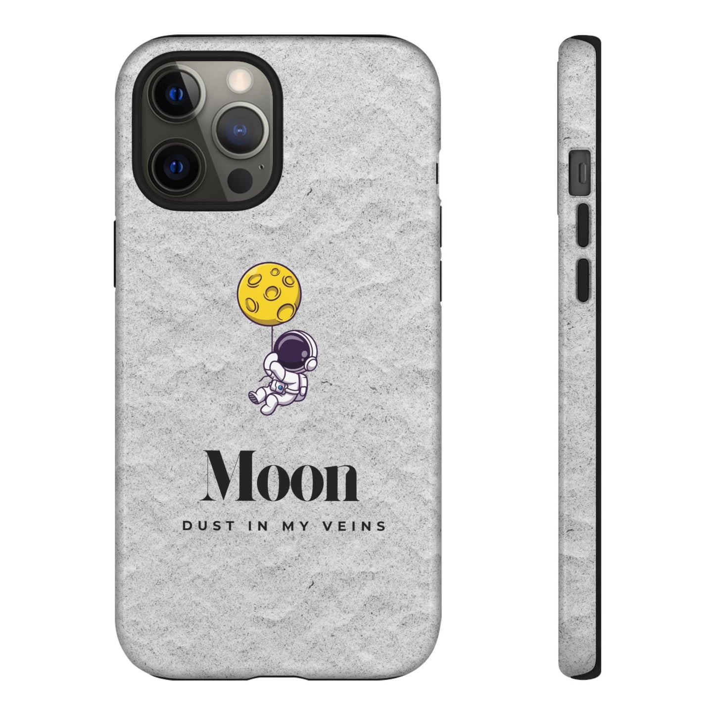Astronaut Moon Phone Case - "Dust in My Veins" Durable Tough Case
