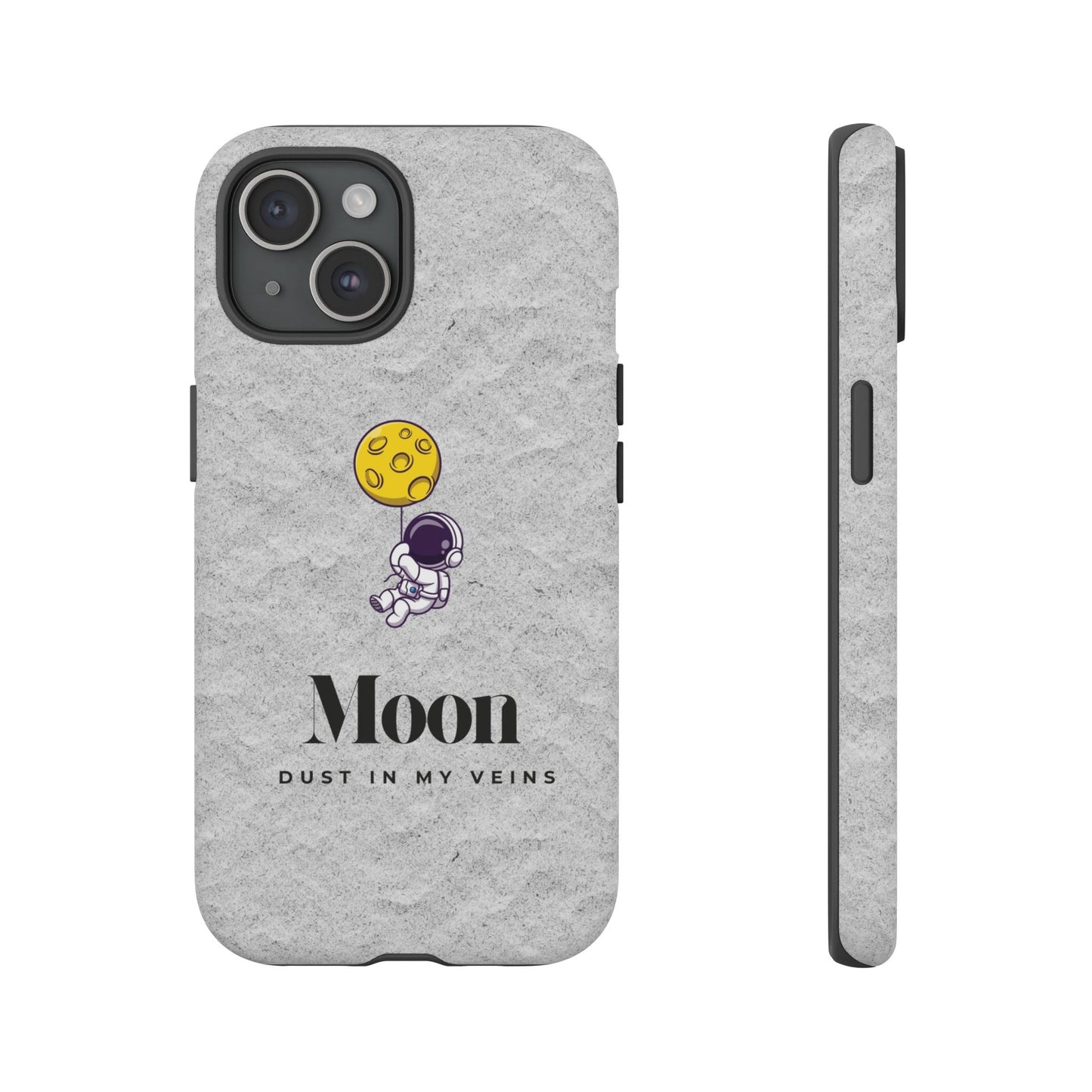 Astronaut Moon Phone Case - "Dust in My Veins" Durable Tough Case