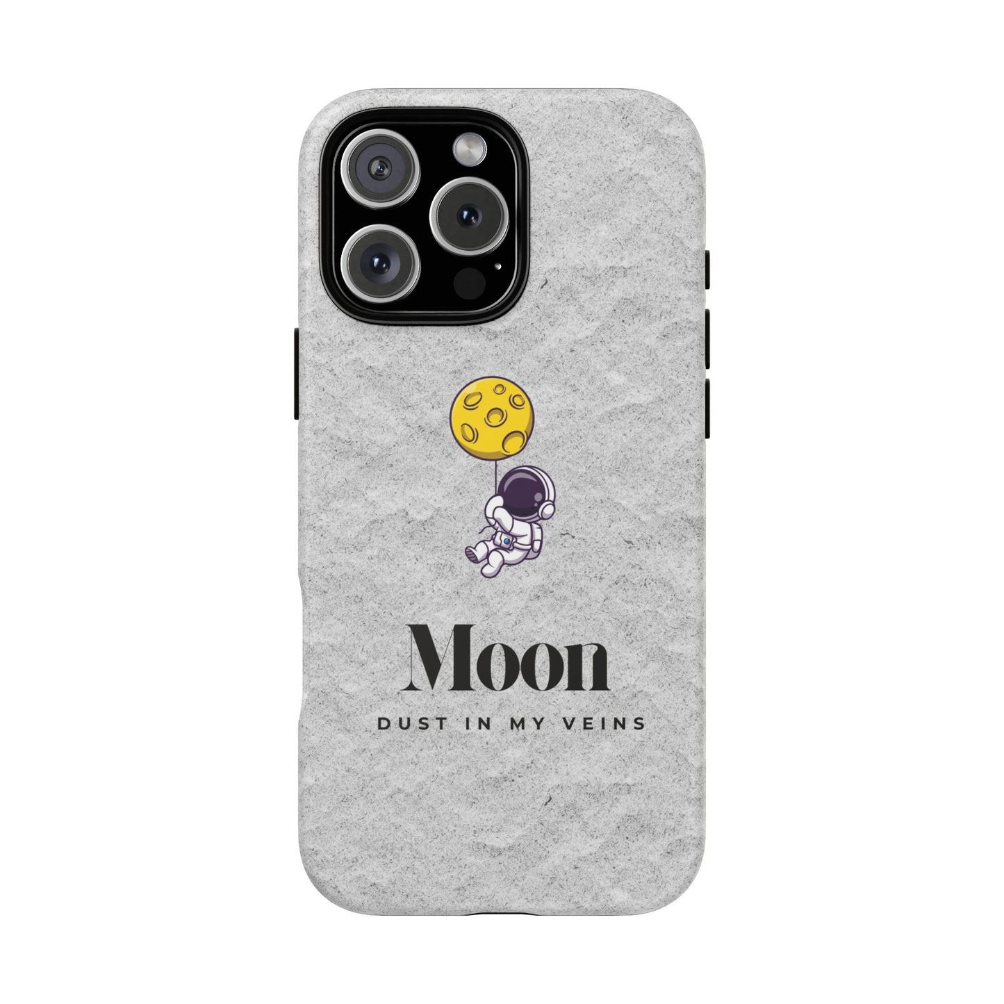Astronaut Moon Phone Case - "Dust in My Veins" Durable Tough Case