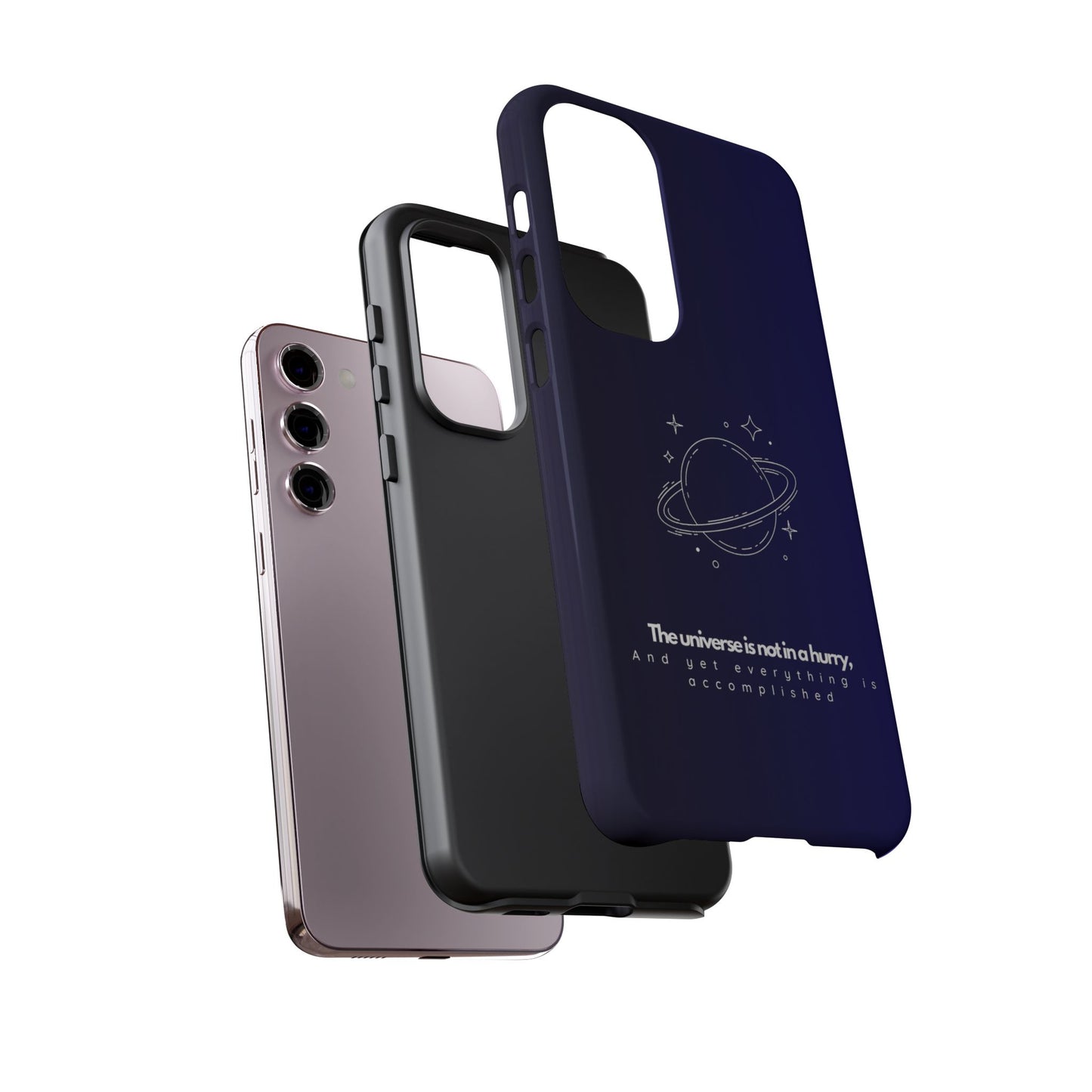 Inspirational Phone Case - 'The Universe is Not in a Hurry'
