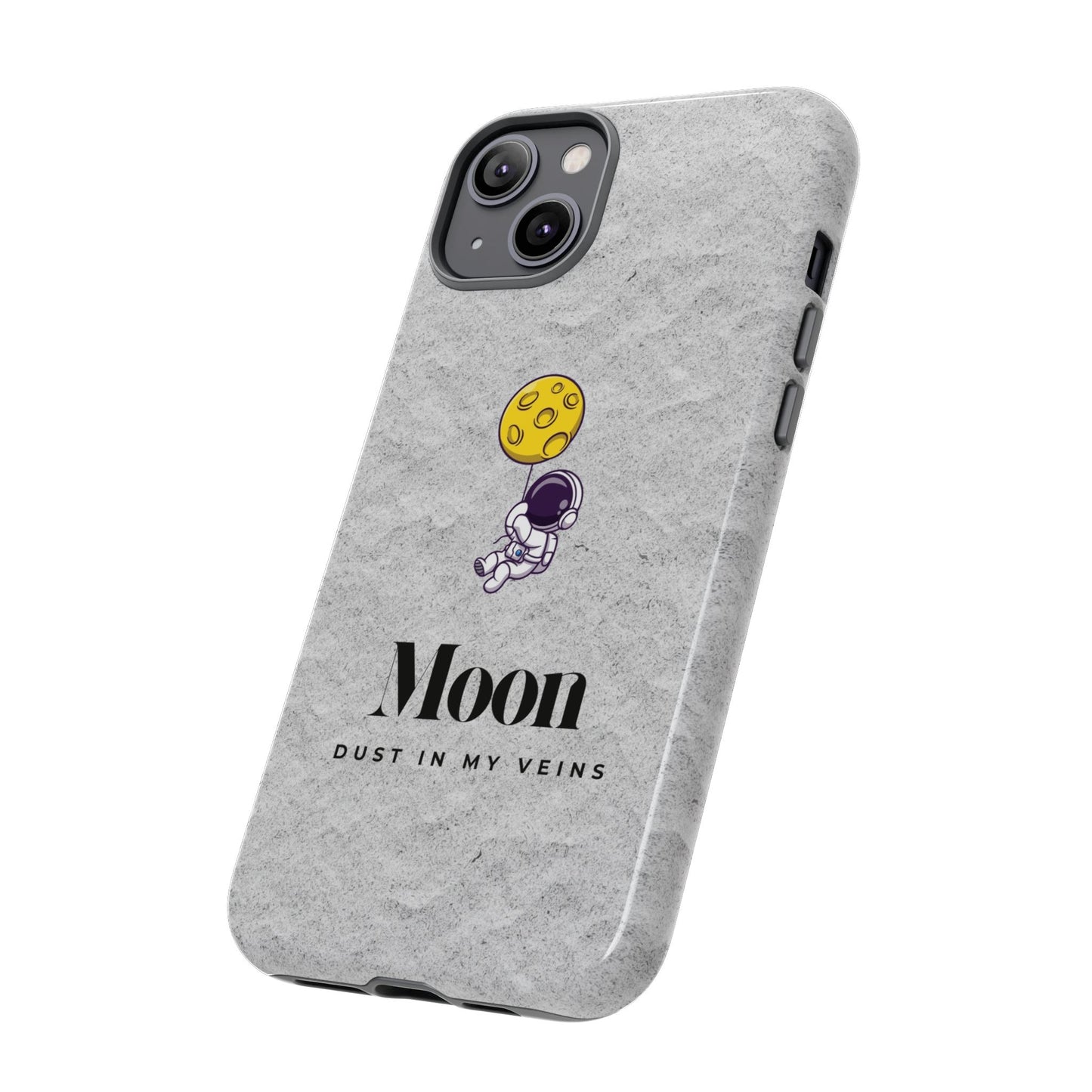 Astronaut Moon Phone Case - "Dust in My Veins" Durable Tough Case
