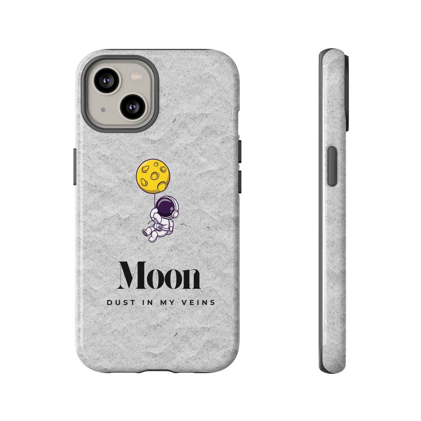Astronaut Moon Phone Case - "Dust in My Veins" Durable Tough Case
