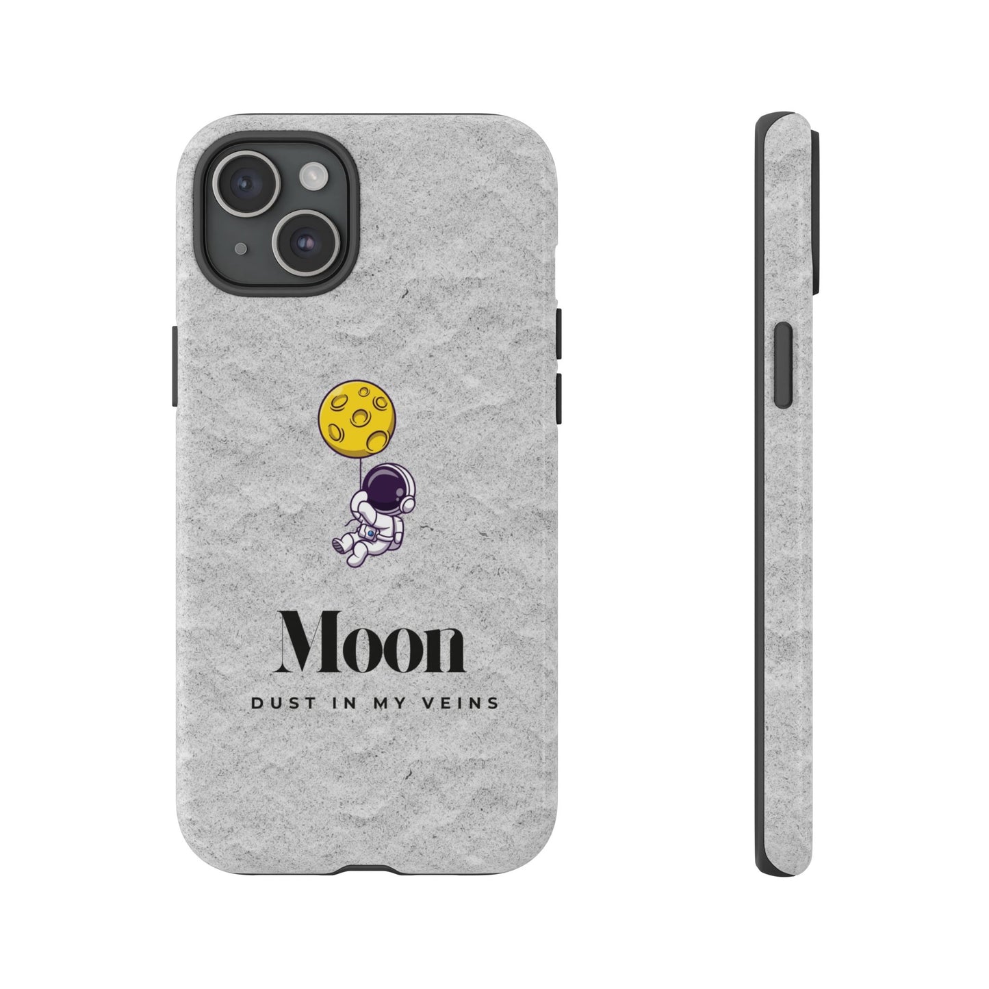 Astronaut Moon Phone Case - "Dust in My Veins" Durable Tough Case