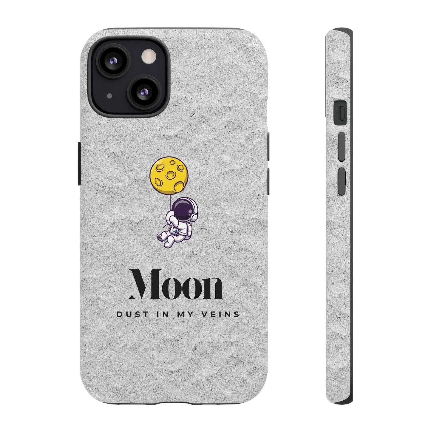 Astronaut Moon Phone Case - "Dust in My Veins" Durable Tough Case