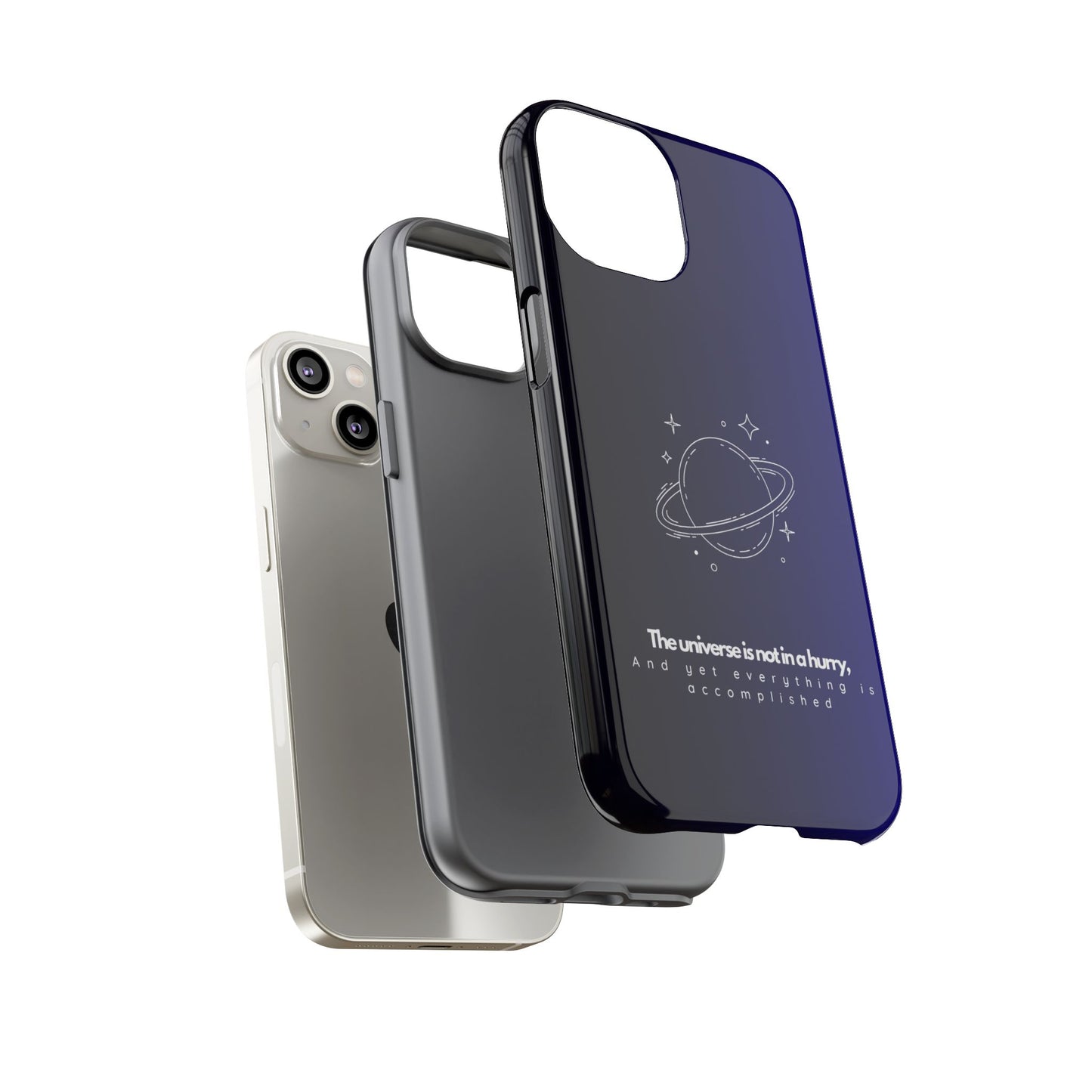 Inspirational Phone Case - 'The Universe is Not in a Hurry'