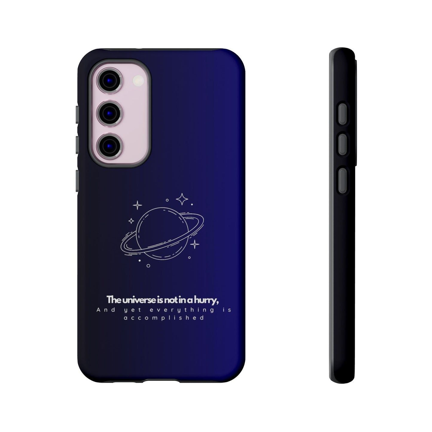 Inspirational Phone Case - 'The Universe is Not in a Hurry'