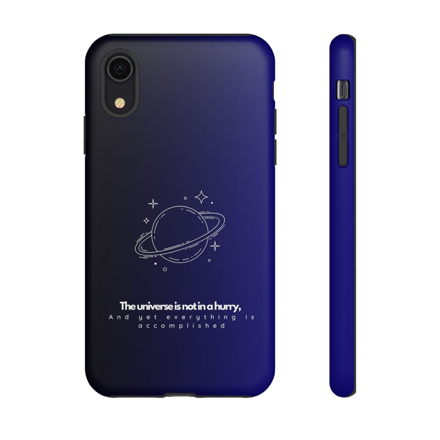 Inspirational Phone Case - 'The Universe is Not in a Hurry'