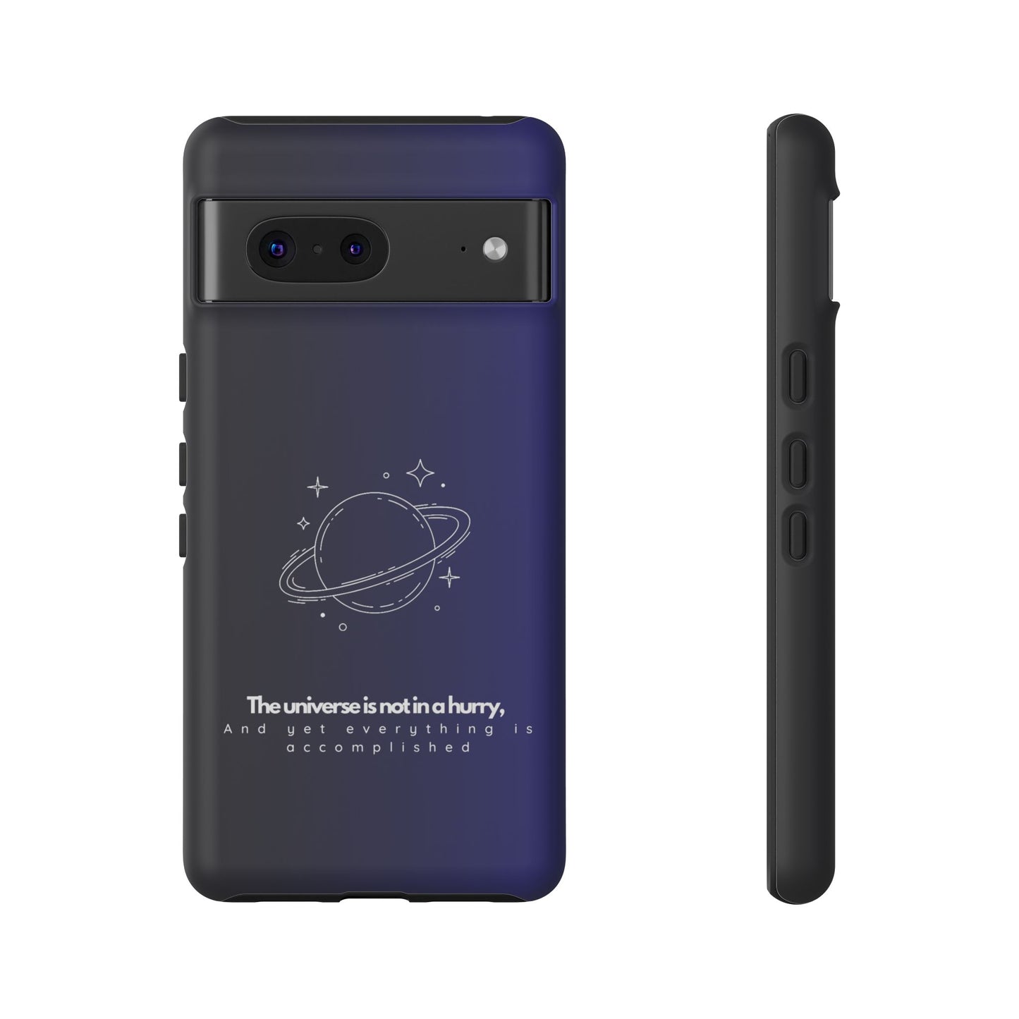 Inspirational Phone Case - 'The Universe is Not in a Hurry'