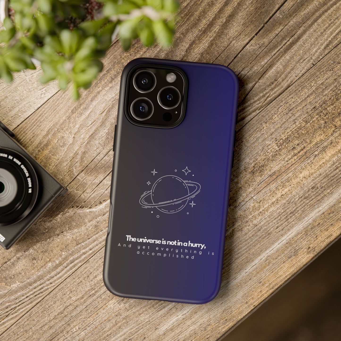 Inspirational Phone Case - 'The Universe is Not in a Hurry'