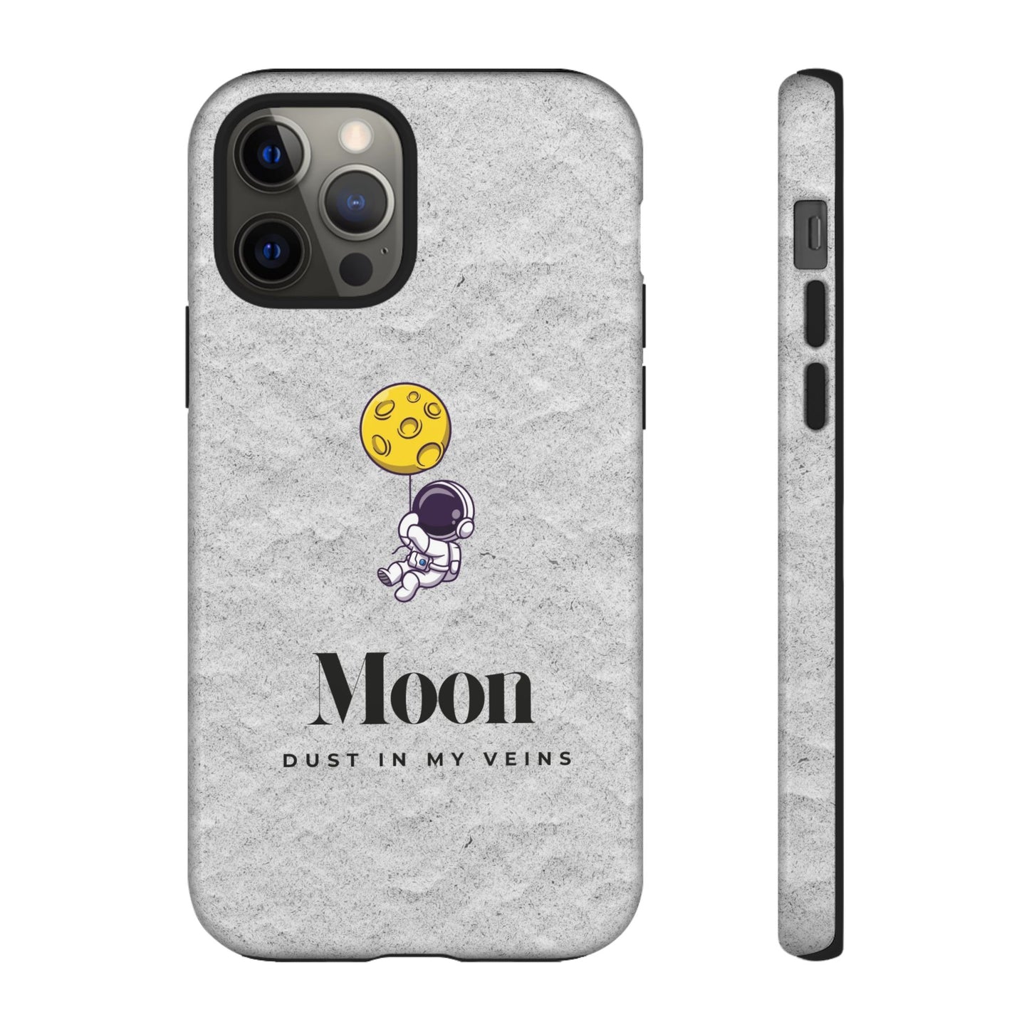 Astronaut Moon Phone Case - "Dust in My Veins" Durable Tough Case