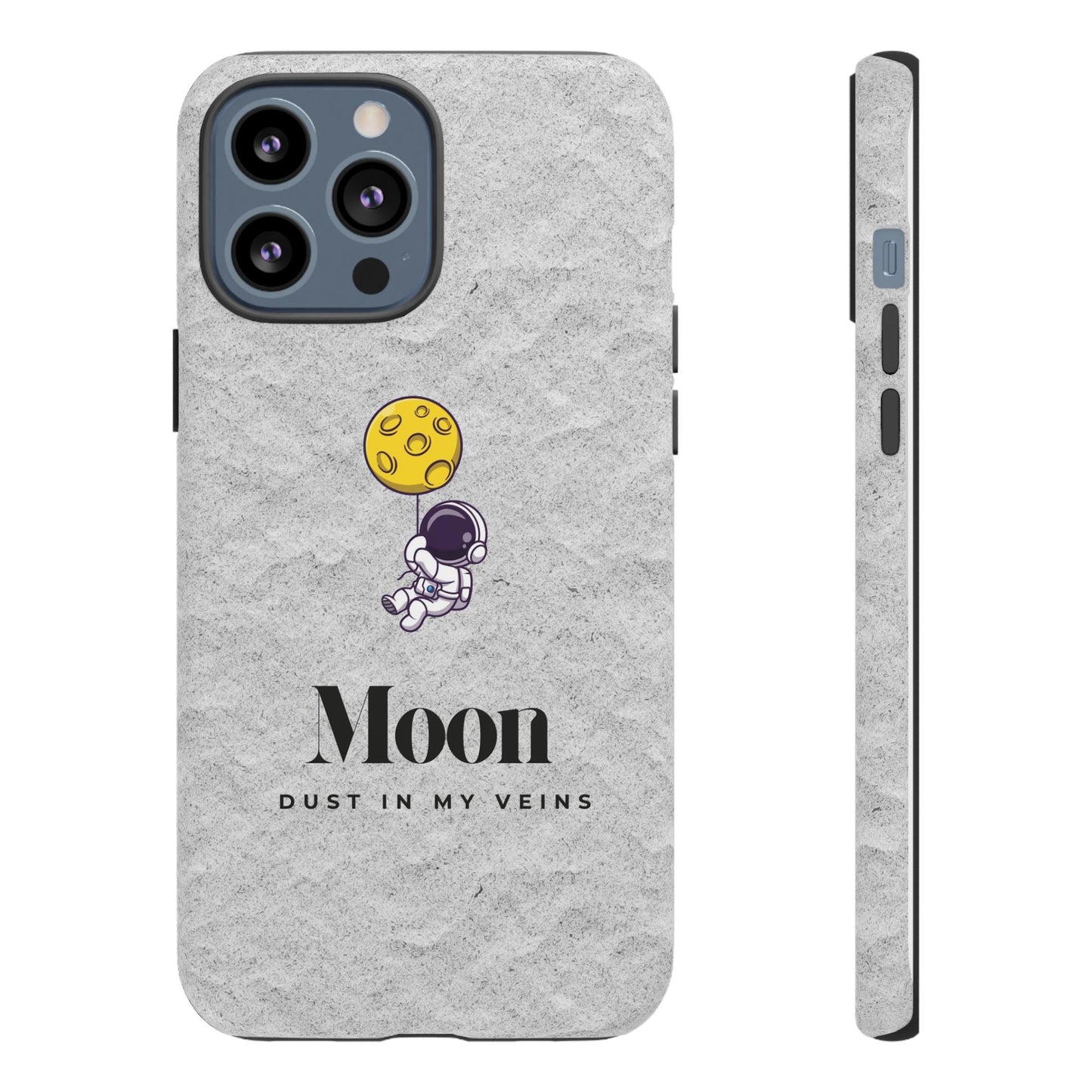 Astronaut Moon Phone Case - "Dust in My Veins" Durable Tough Case