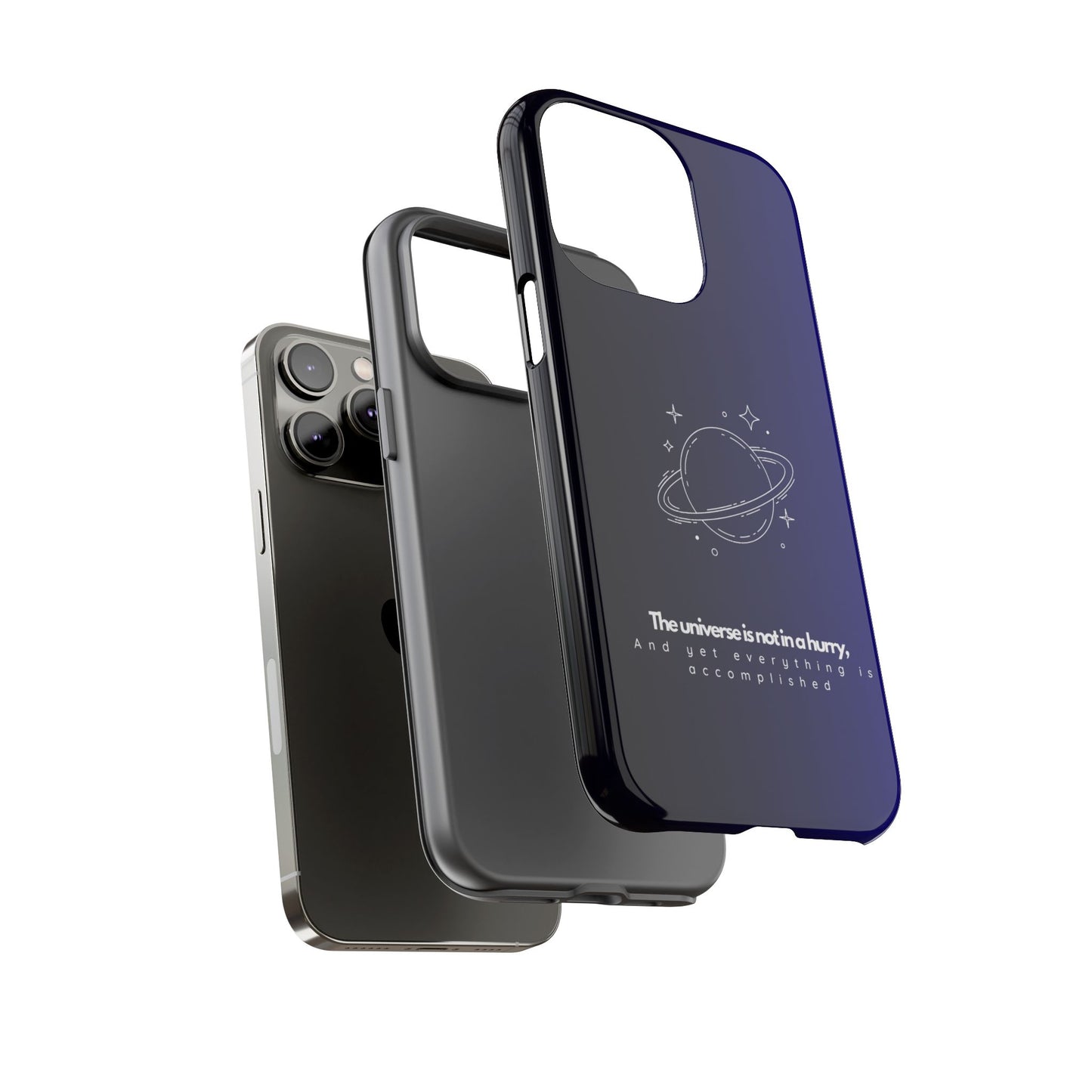 Inspirational Phone Case - 'The Universe is Not in a Hurry'