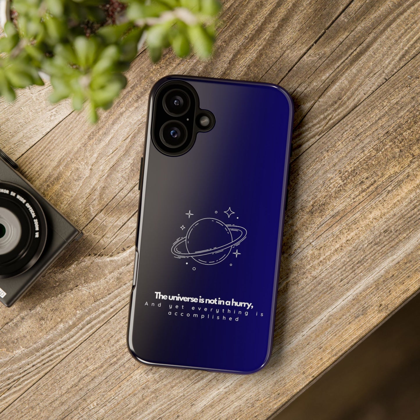 Inspirational Phone Case - 'The Universe is Not in a Hurry'