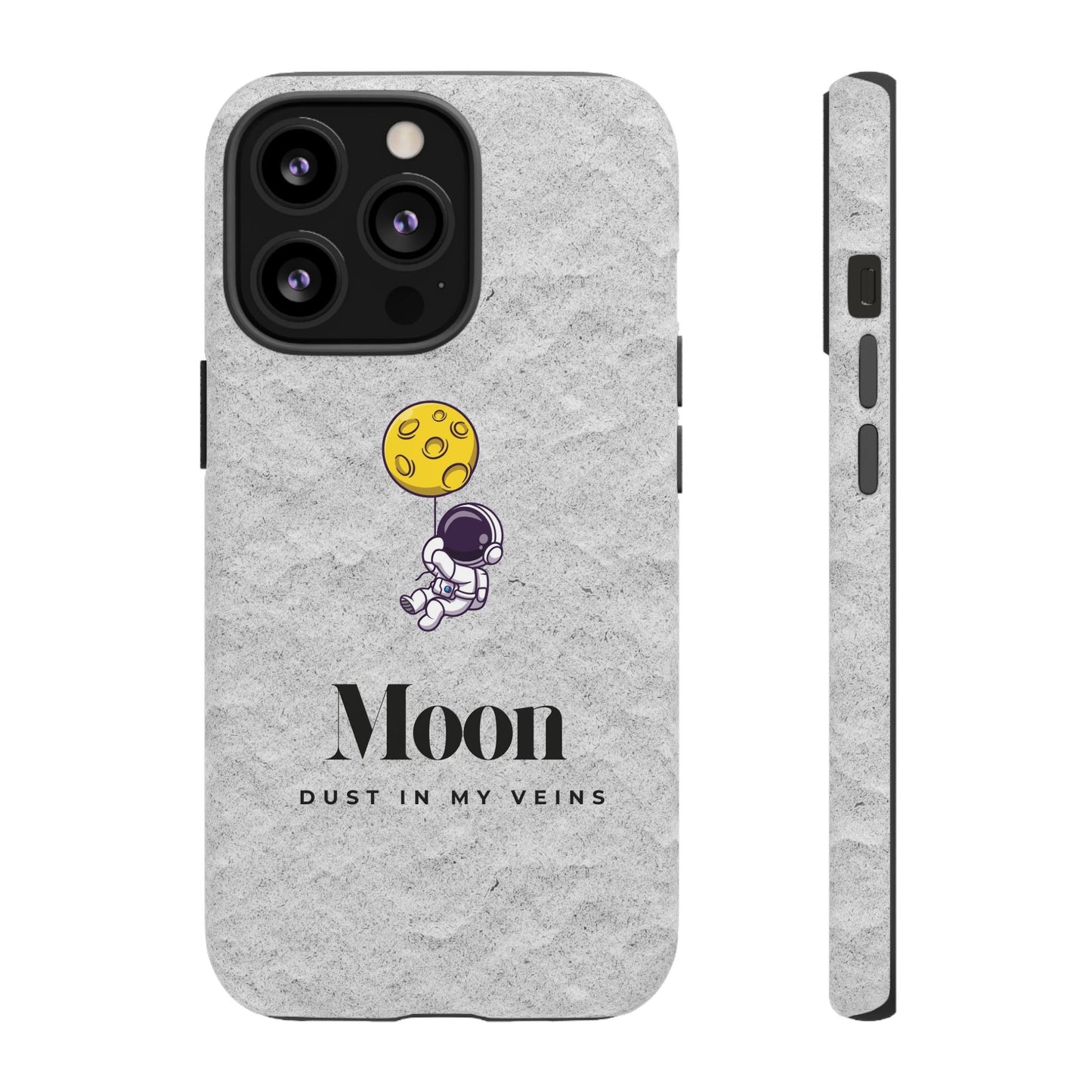 Astronaut Moon Phone Case - "Dust in My Veins" Durable Tough Case