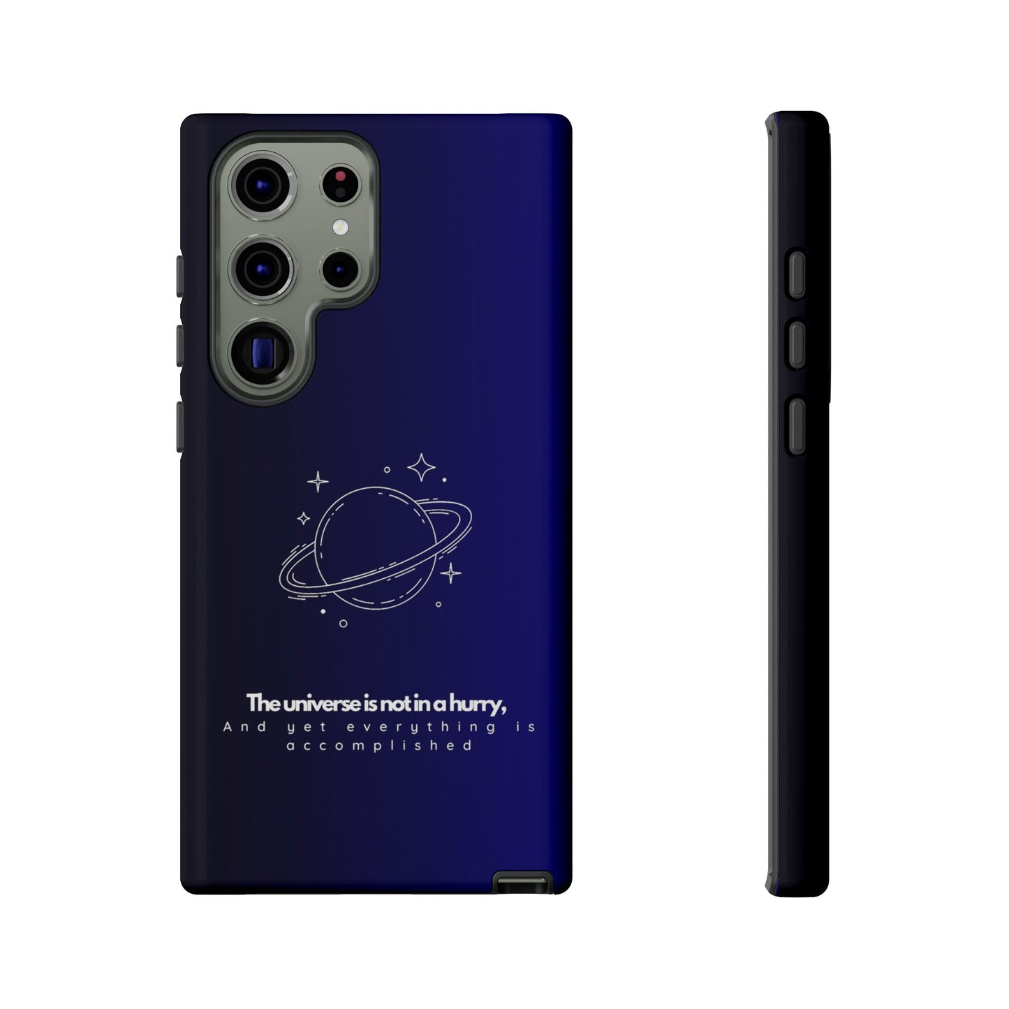 Inspirational Phone Case - 'The Universe is Not in a Hurry'