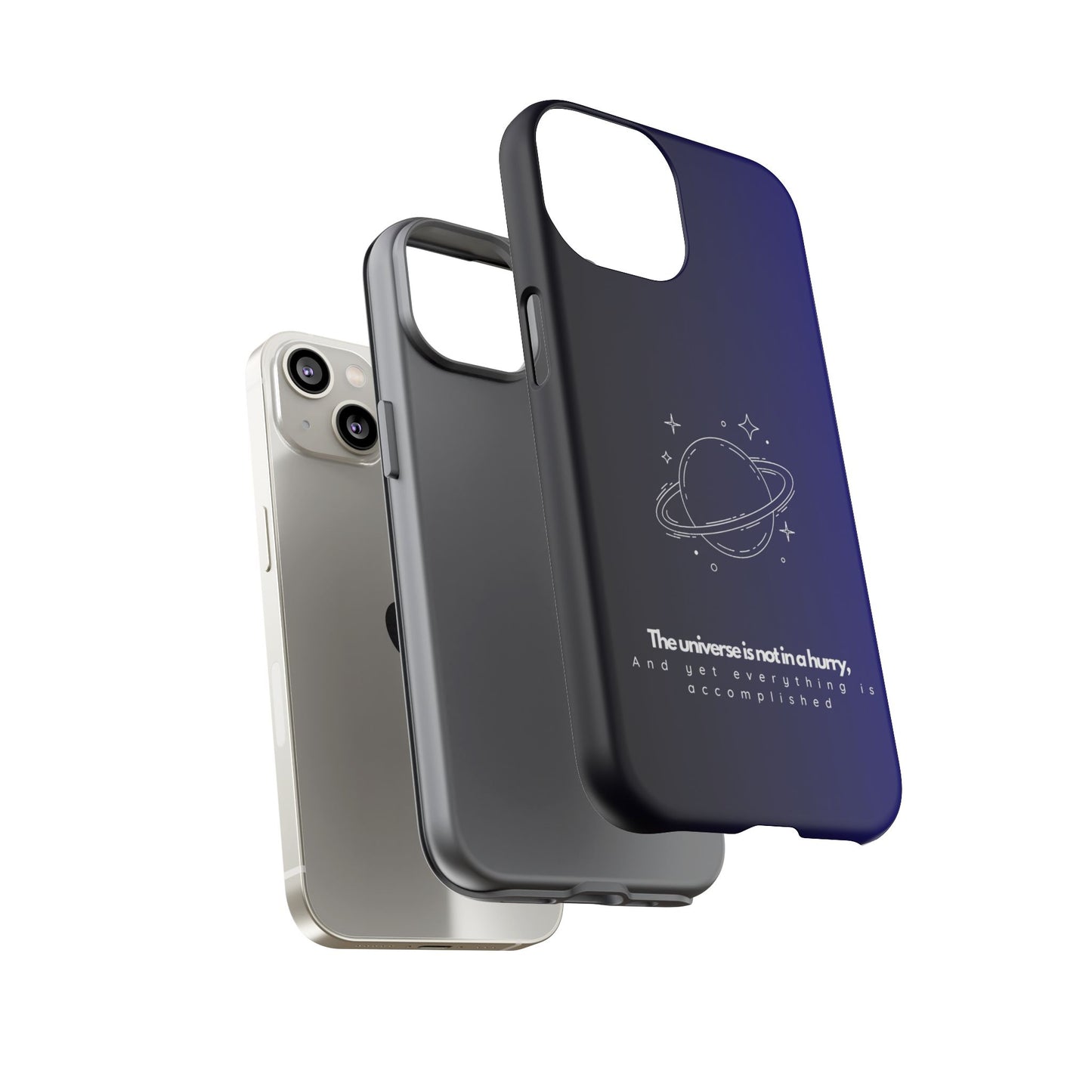 Inspirational Phone Case - 'The Universe is Not in a Hurry'