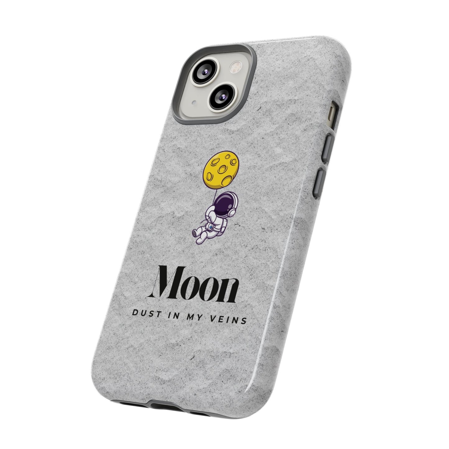 Astronaut Moon Phone Case - "Dust in My Veins" Durable Tough Case