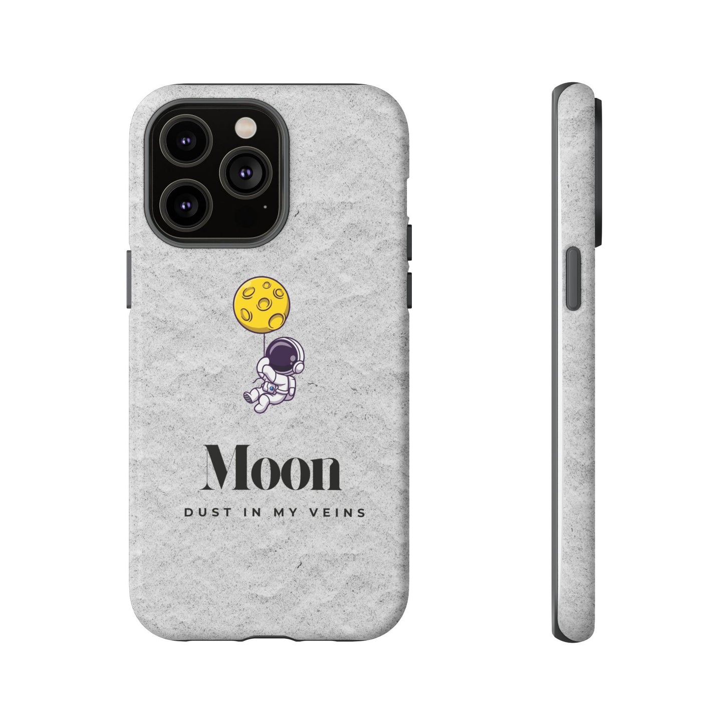 Astronaut Moon Phone Case - "Dust in My Veins" Durable Tough Case