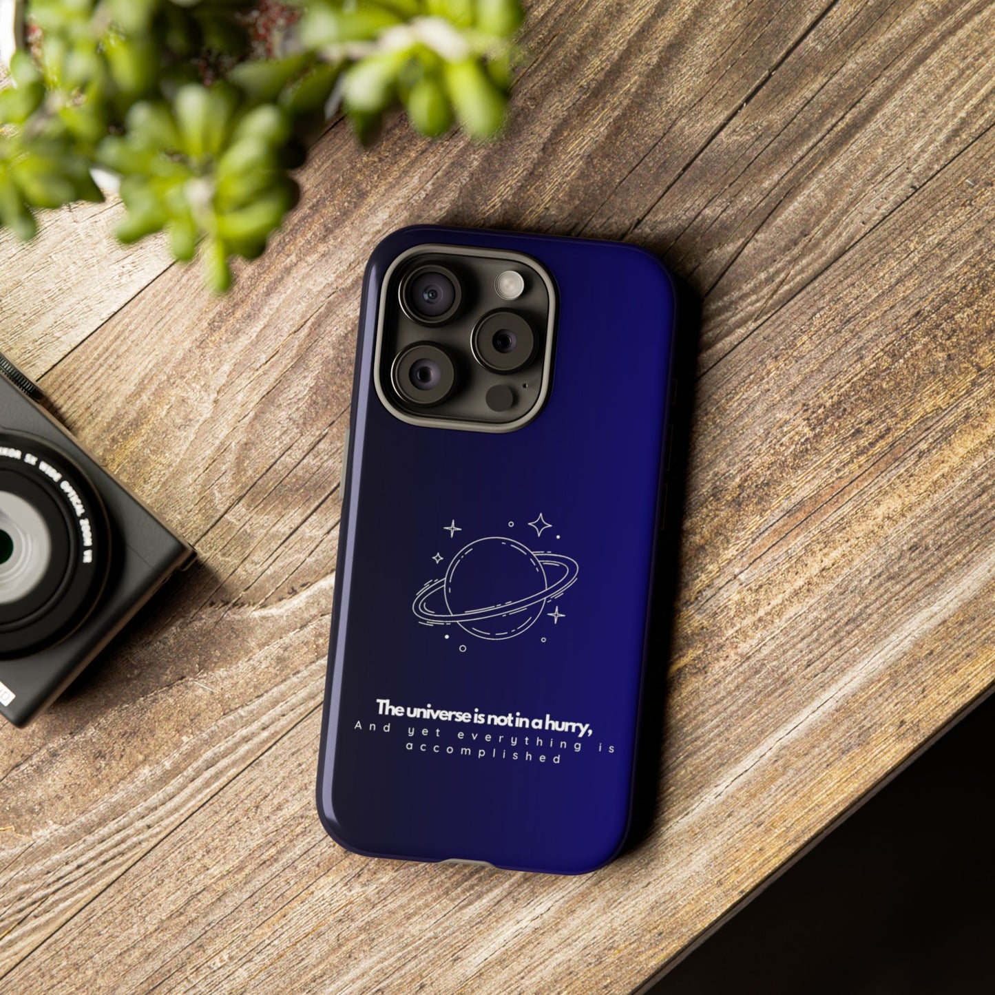 Inspirational Phone Case - 'The Universe is Not in a Hurry'