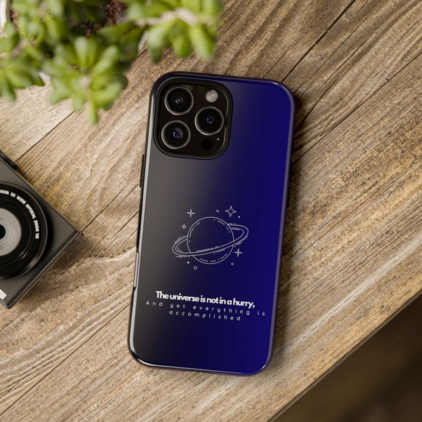 Inspirational Phone Case - 'The Universe is Not in a Hurry'