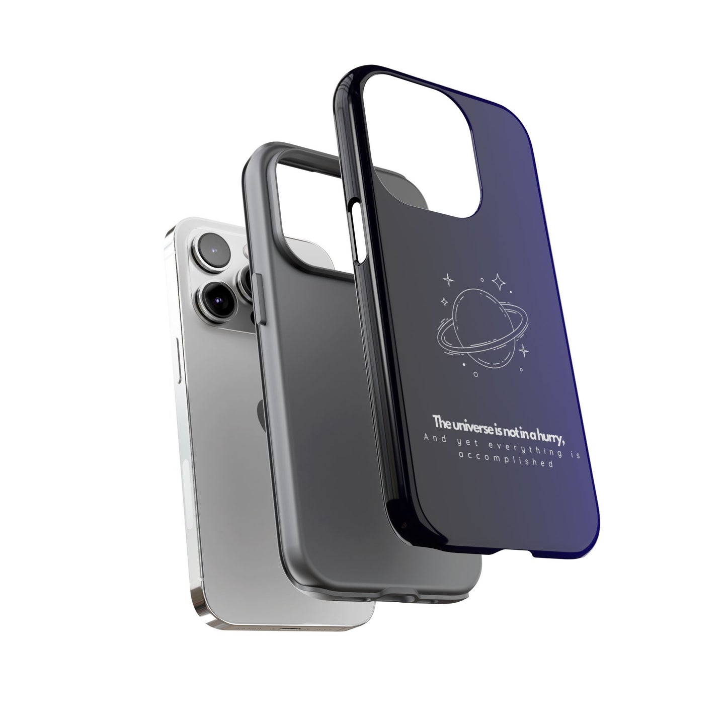 Inspirational Phone Case - 'The Universe is Not in a Hurry'