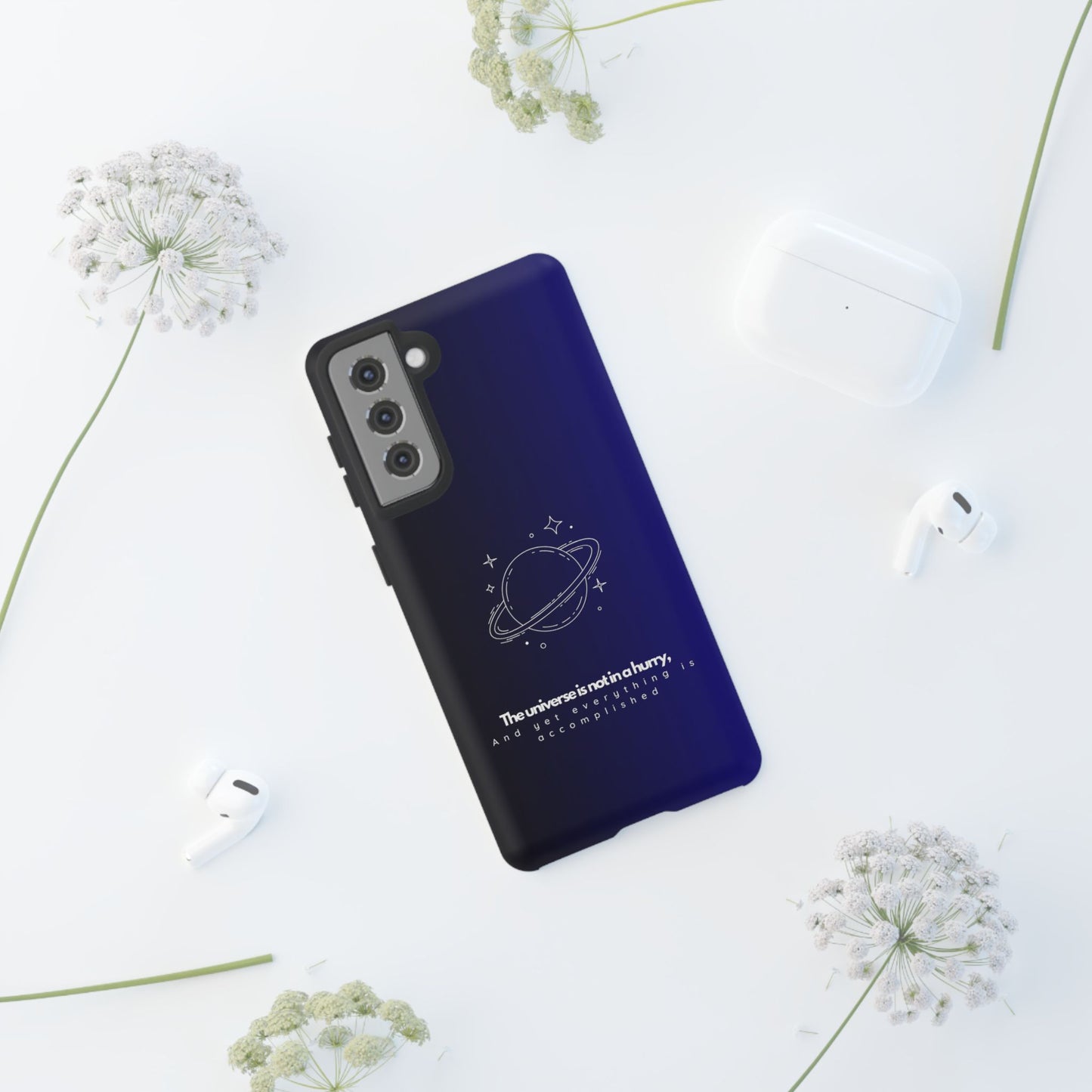 Inspirational Phone Case - 'The Universe is Not in a Hurry'