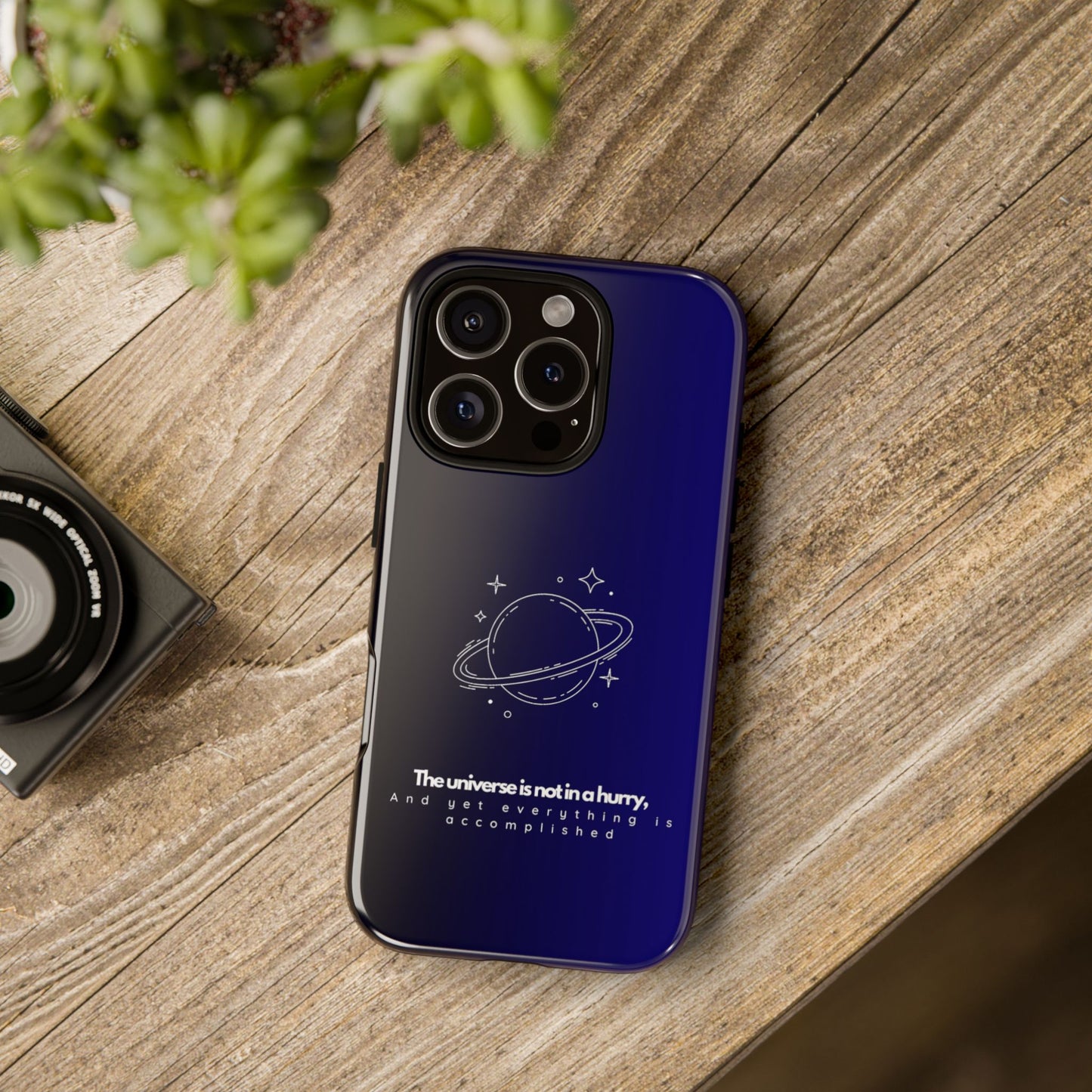 Inspirational Phone Case - 'The Universe is Not in a Hurry'