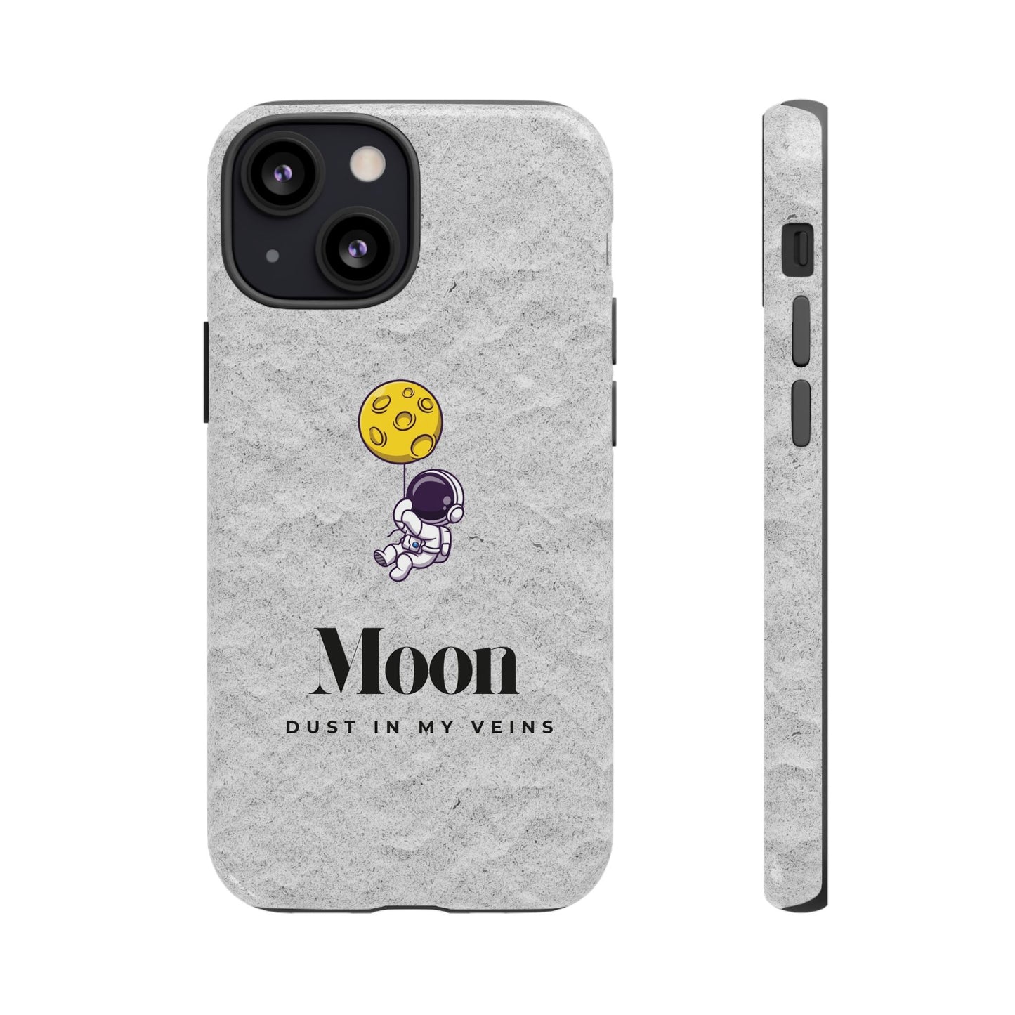 Astronaut Moon Phone Case - "Dust in My Veins" Durable Tough Case