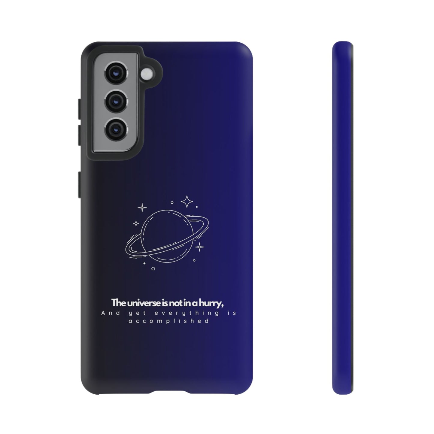 Inspirational Phone Case - 'The Universe is Not in a Hurry'