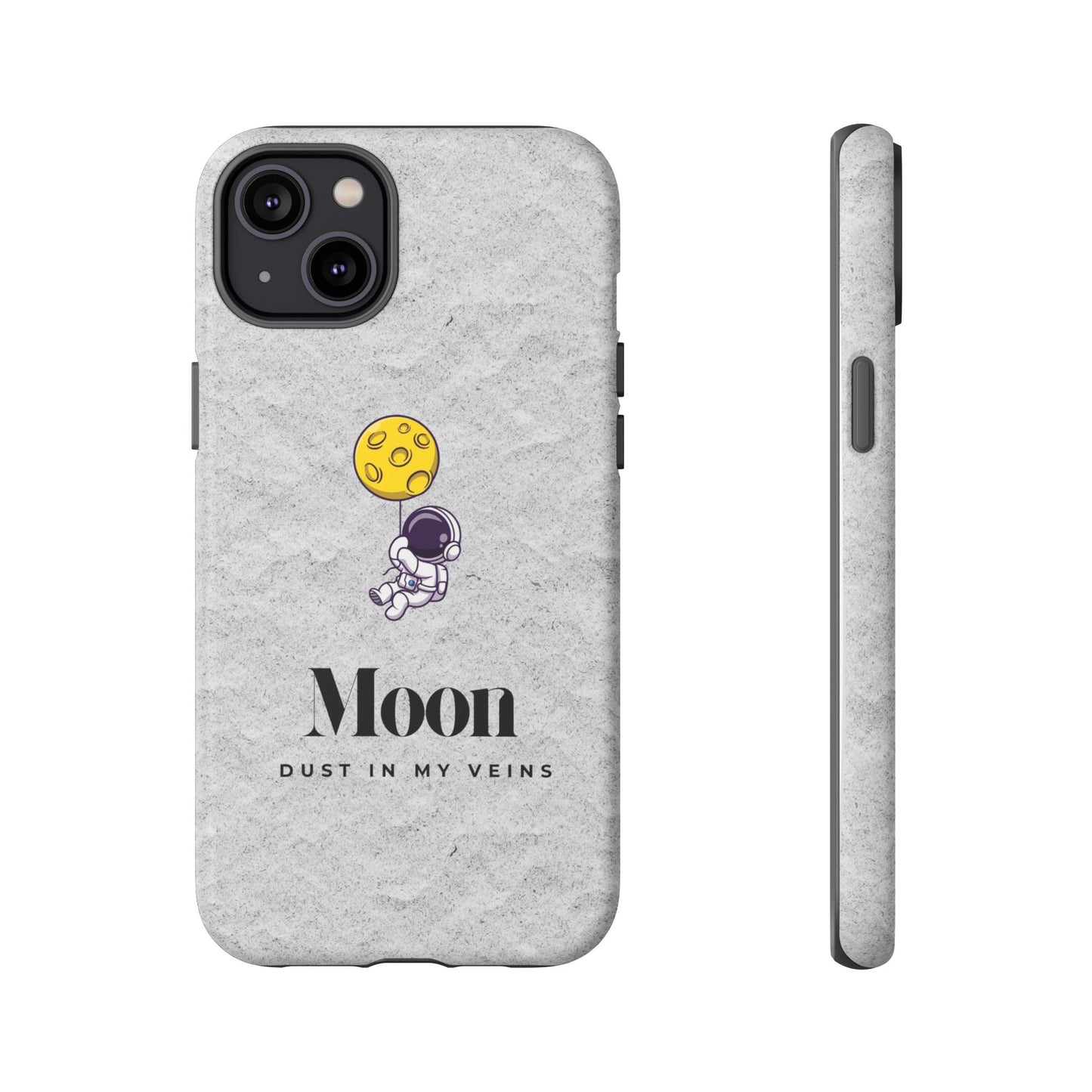 Astronaut Moon Phone Case - "Dust in My Veins" Durable Tough Case