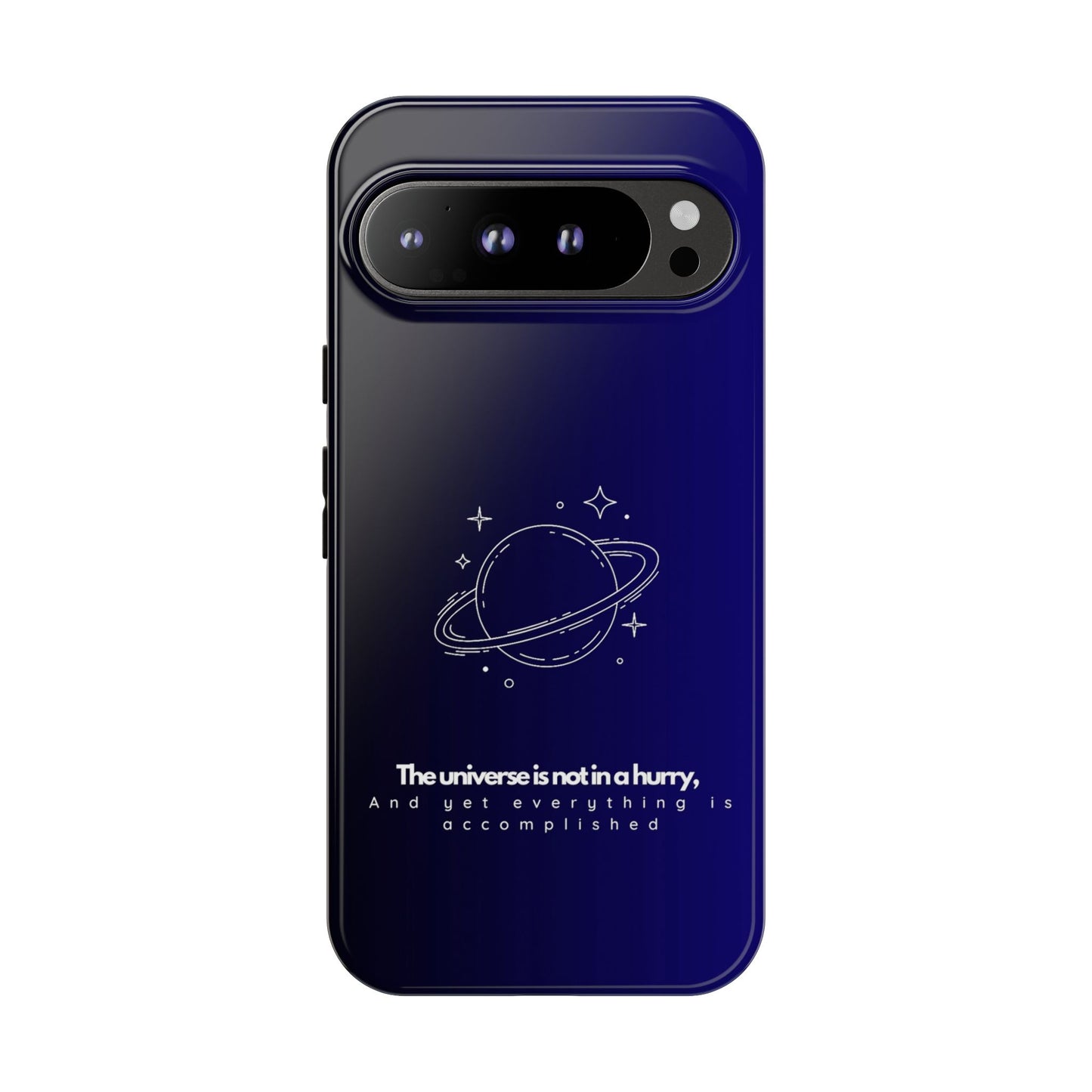 Inspirational Phone Case - 'The Universe is Not in a Hurry'