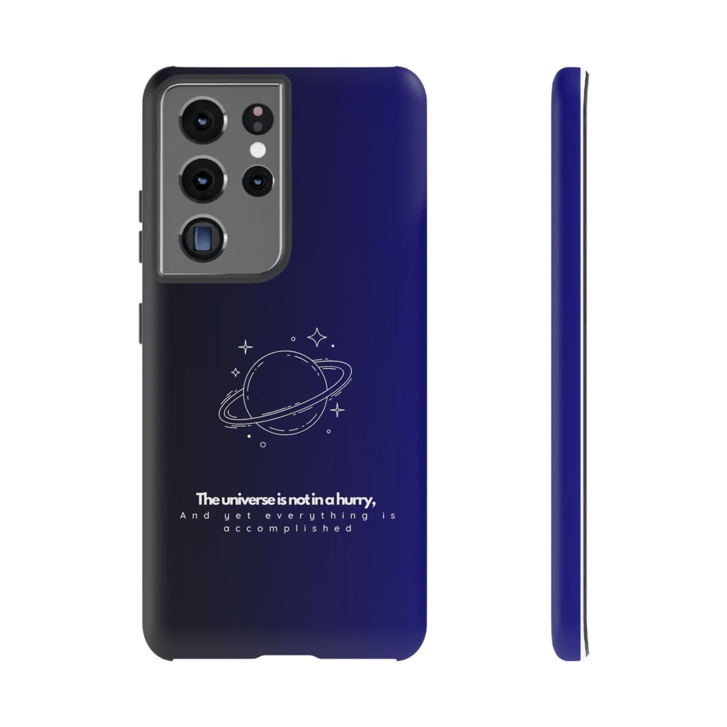 Inspirational Phone Case - 'The Universe is Not in a Hurry'
