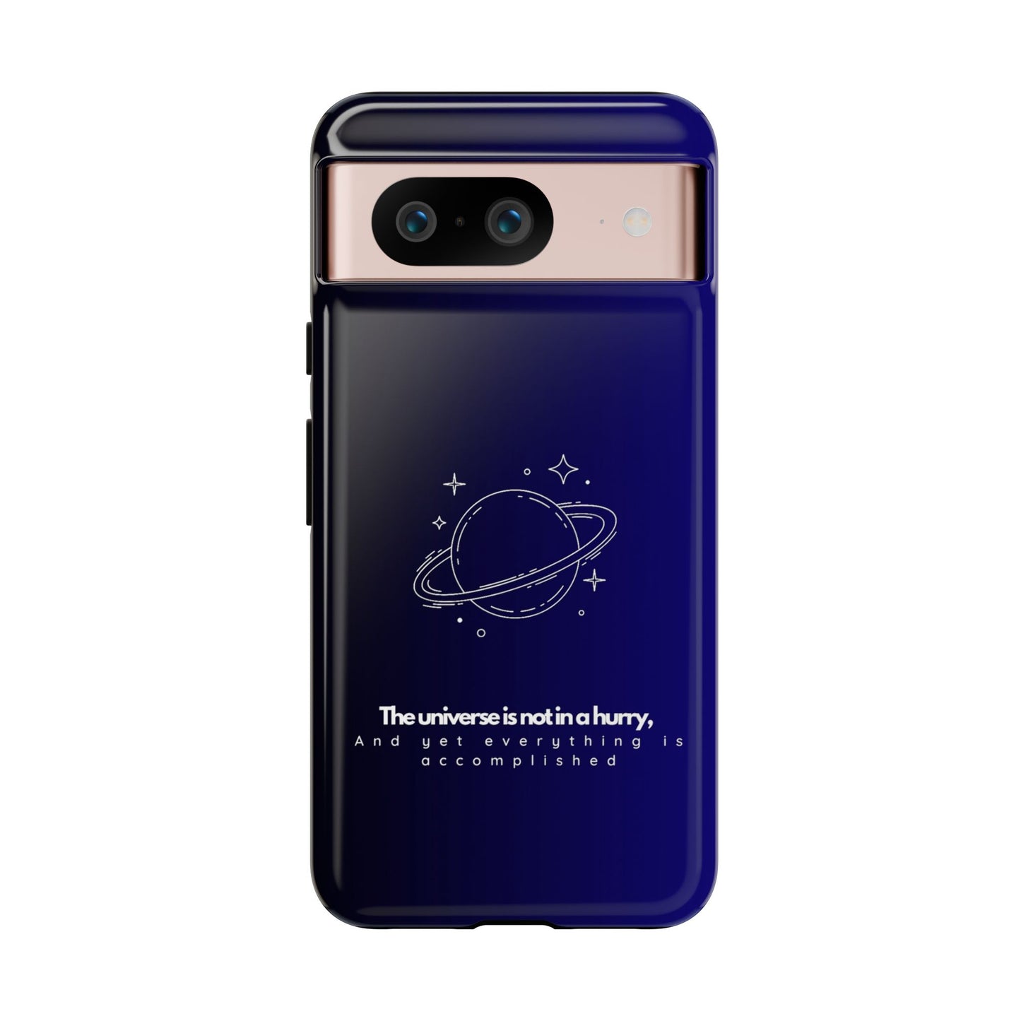 Inspirational Phone Case - 'The Universe is Not in a Hurry'