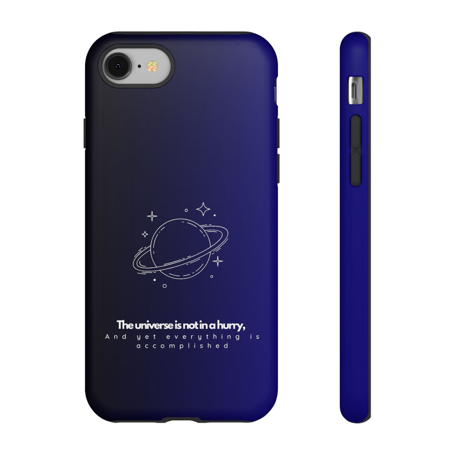 Inspirational Phone Case - 'The Universe is Not in a Hurry'