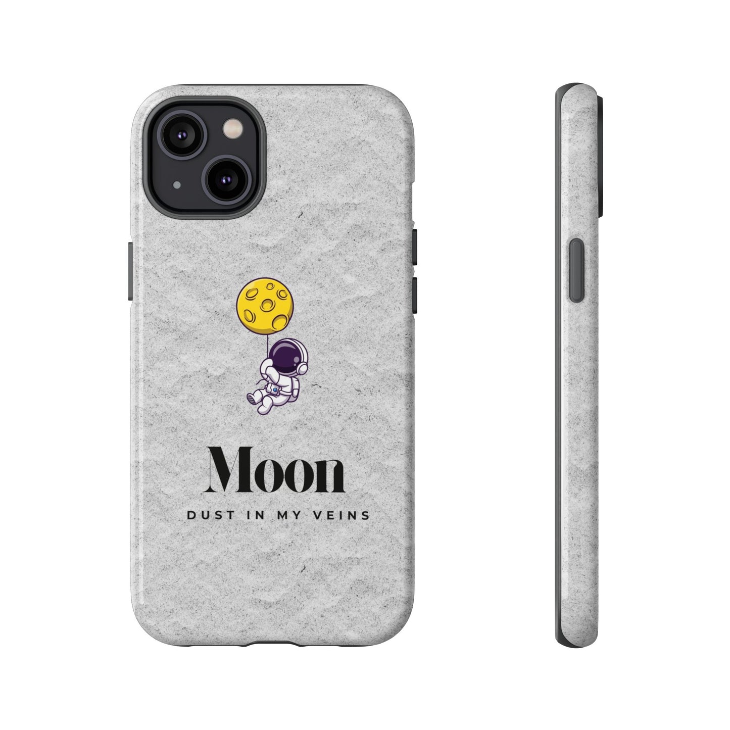 Astronaut Moon Phone Case - "Dust in My Veins" Durable Tough Case