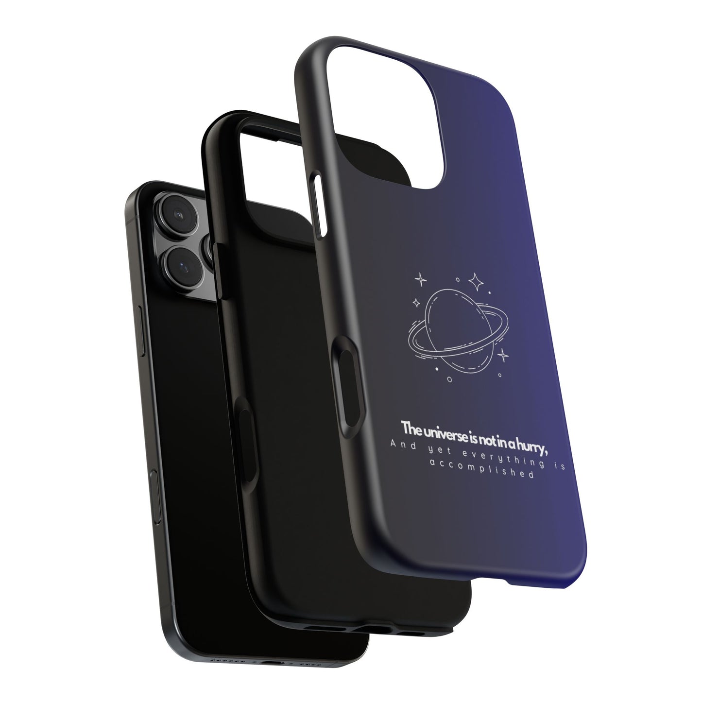 Inspirational Phone Case - 'The Universe is Not in a Hurry'